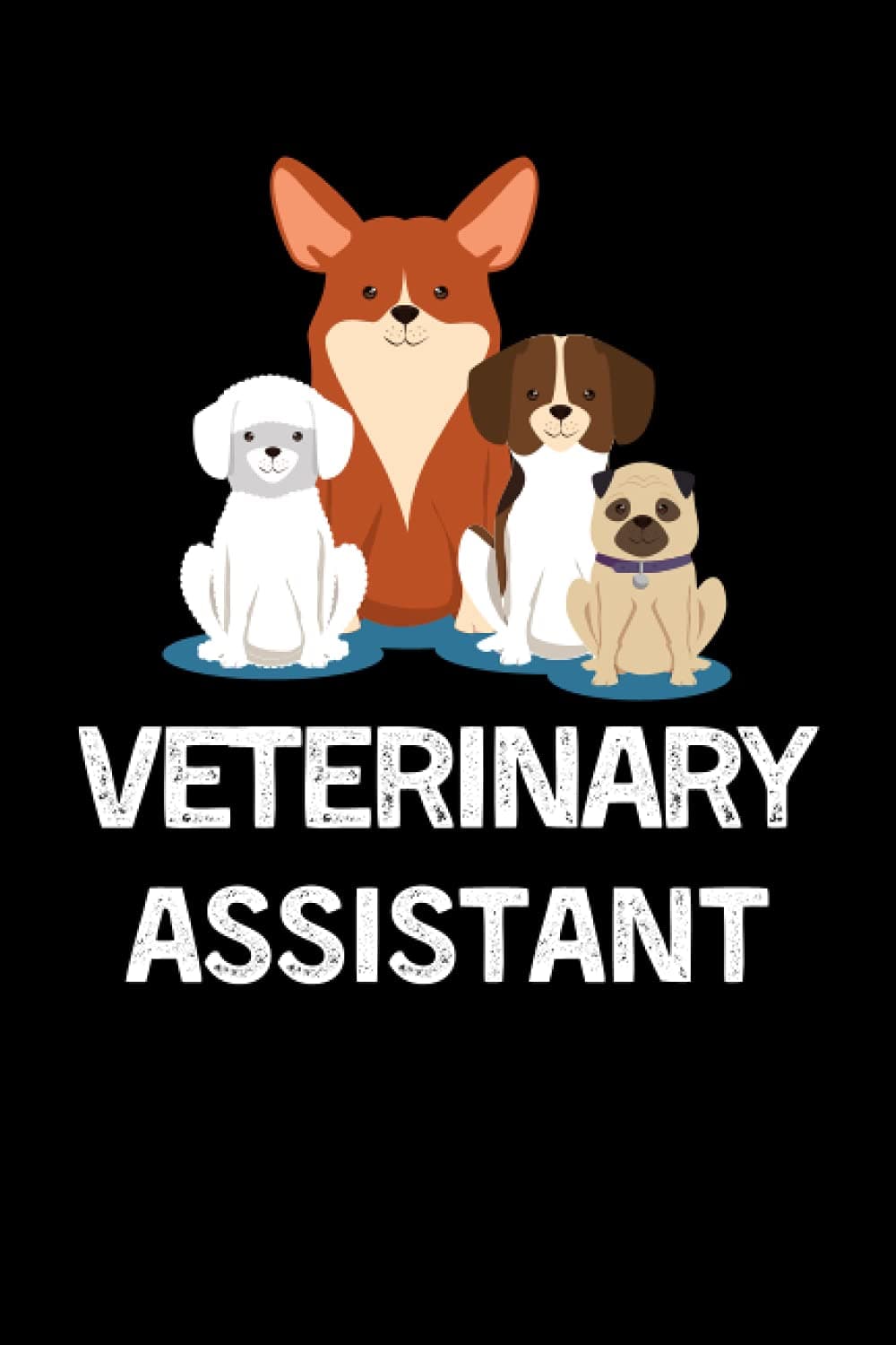 Veterinary Assistant: Vet Assistant Notebook With Lined Pages, A Great Appreciation Gift Idea For Veterinary Assistants
