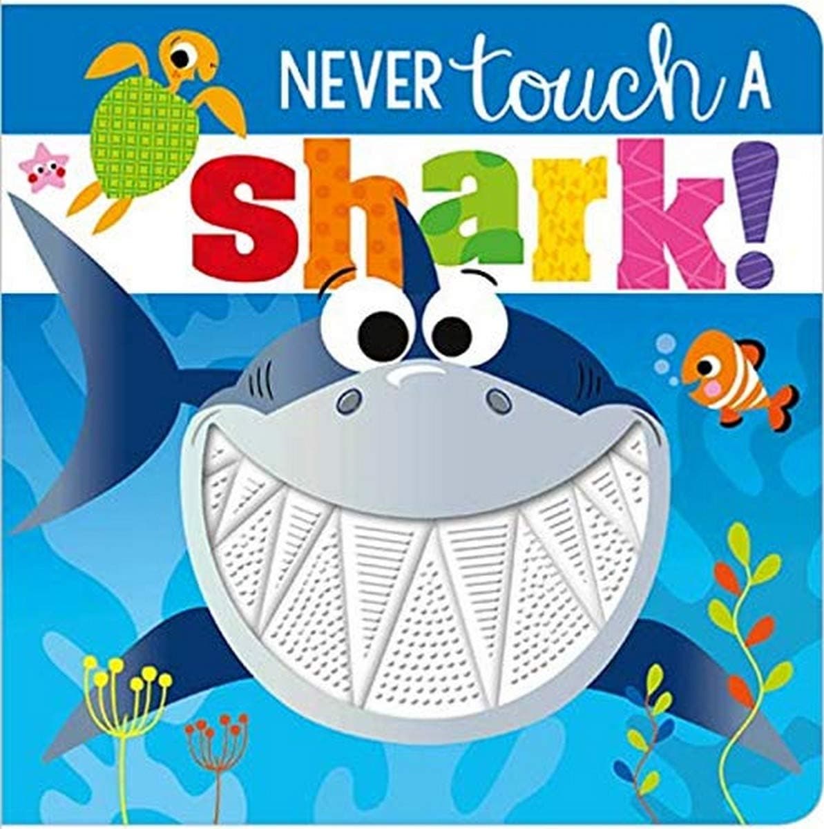 Never Touch a Shark (Touch and Feel) Board Book