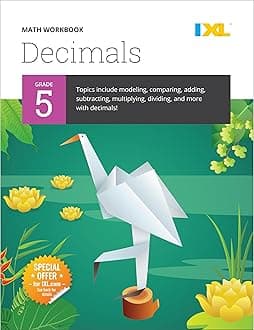 IXL Learning, Inc. Math Workbook: Grade 5 Decimals