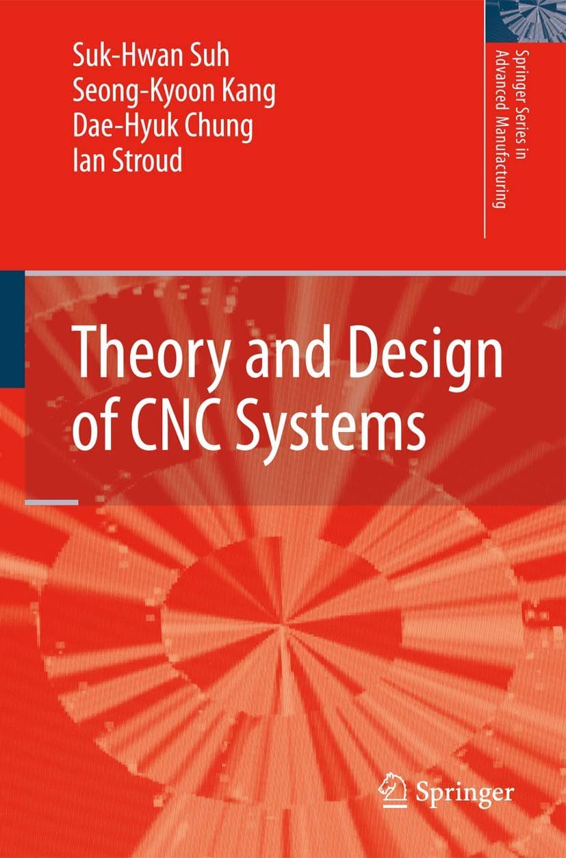 Theory and Design of CNC Systems