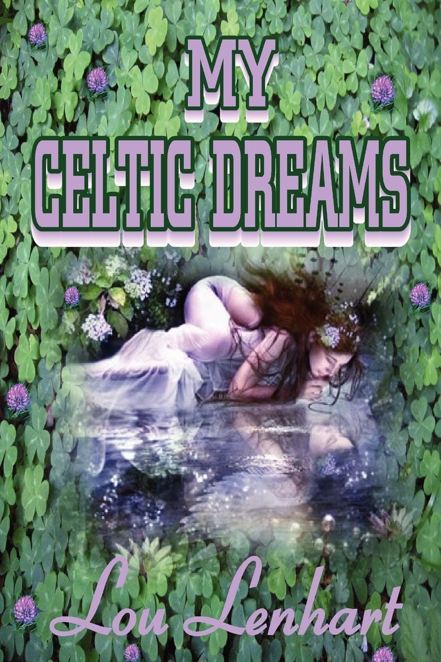 Lou LenhartMy Celtic Dreams