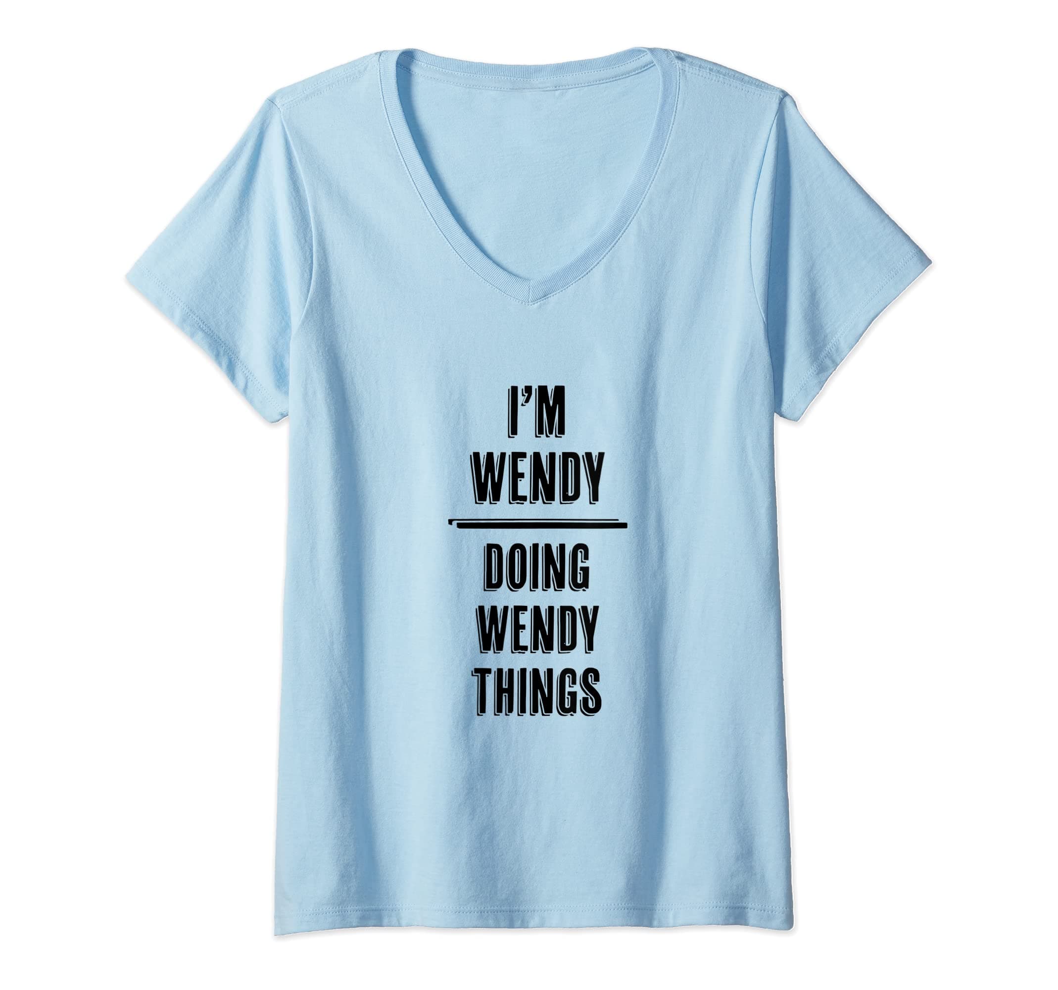 Womens I'm WENDY - Doing WENDY Things | Funny - First Name - V-Neck T-Shirt