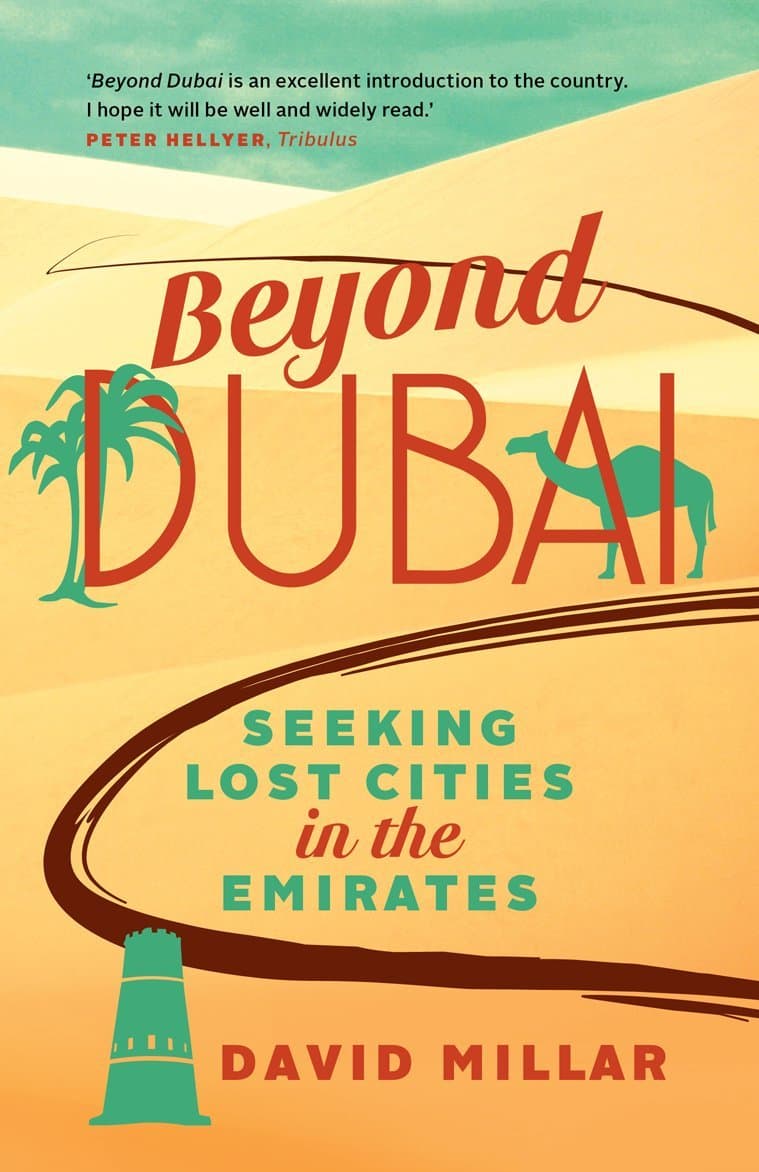 Beyond Dubai: Seeking Lost Cities in the Emirates