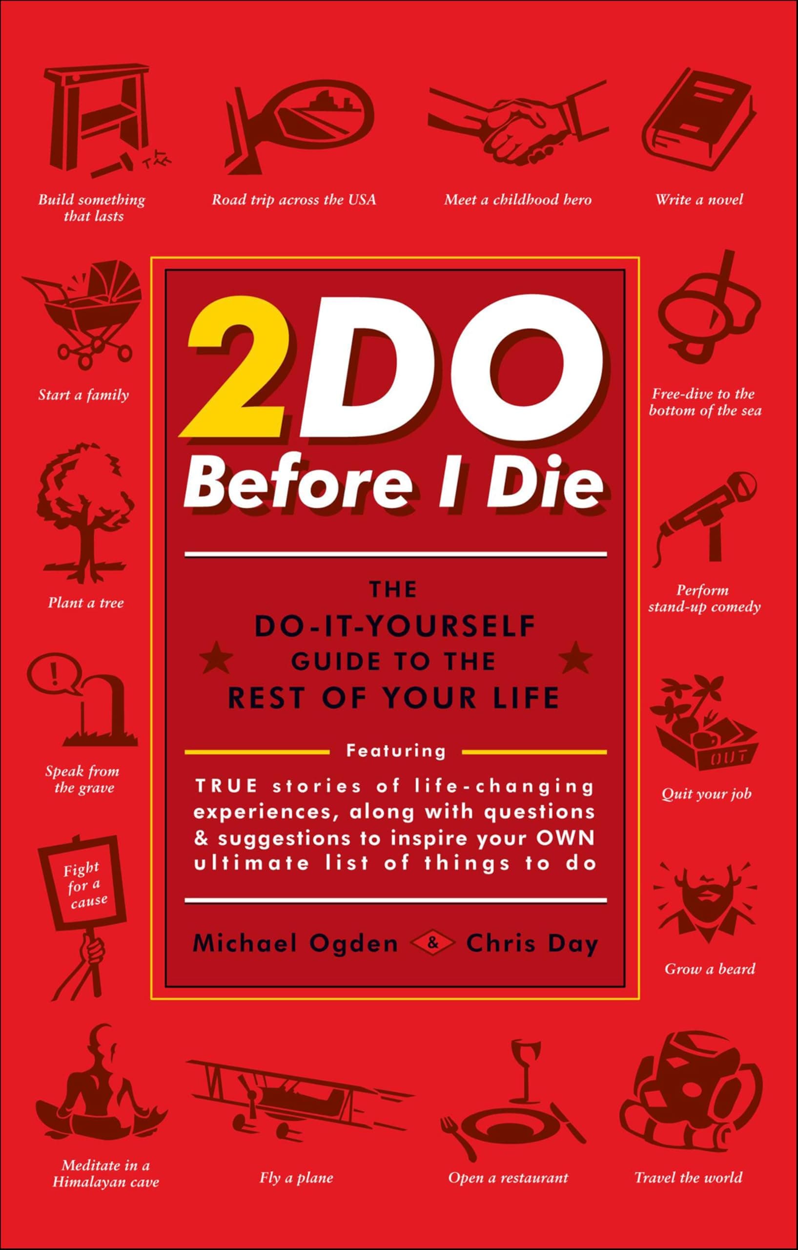 2Do Before I Die: The Do-It-Yourself Guide to the Rest of Your Life