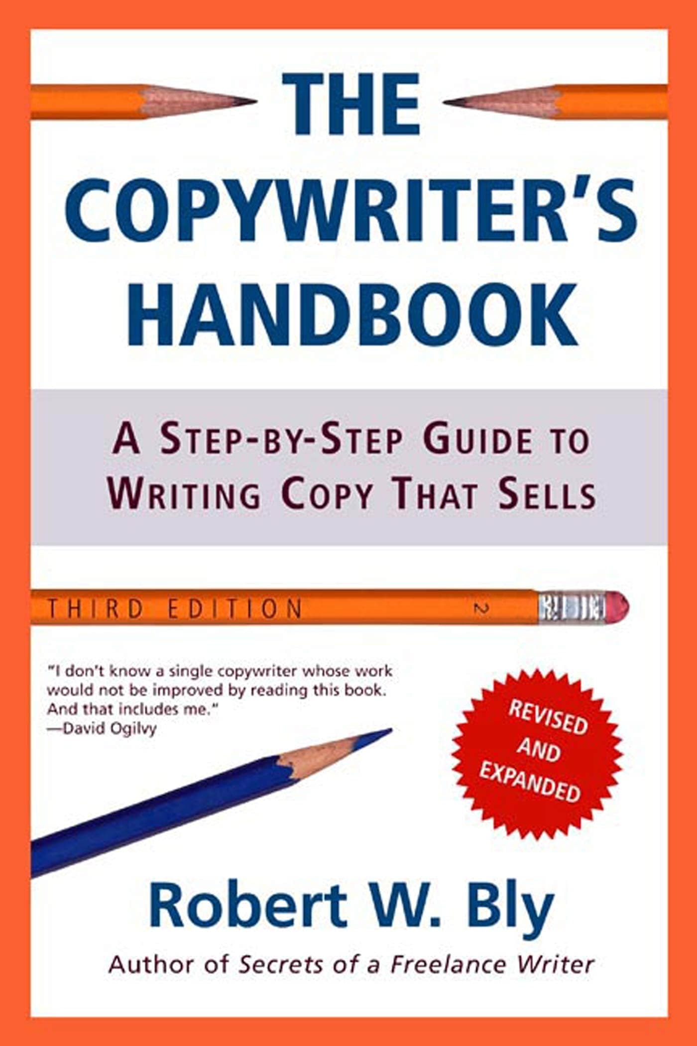 The Copywriter's Handbook: A Step-By-Step Guide To Writing Copy That Sells, 3rd Edition Paperback – Big Book, 6 April 2006