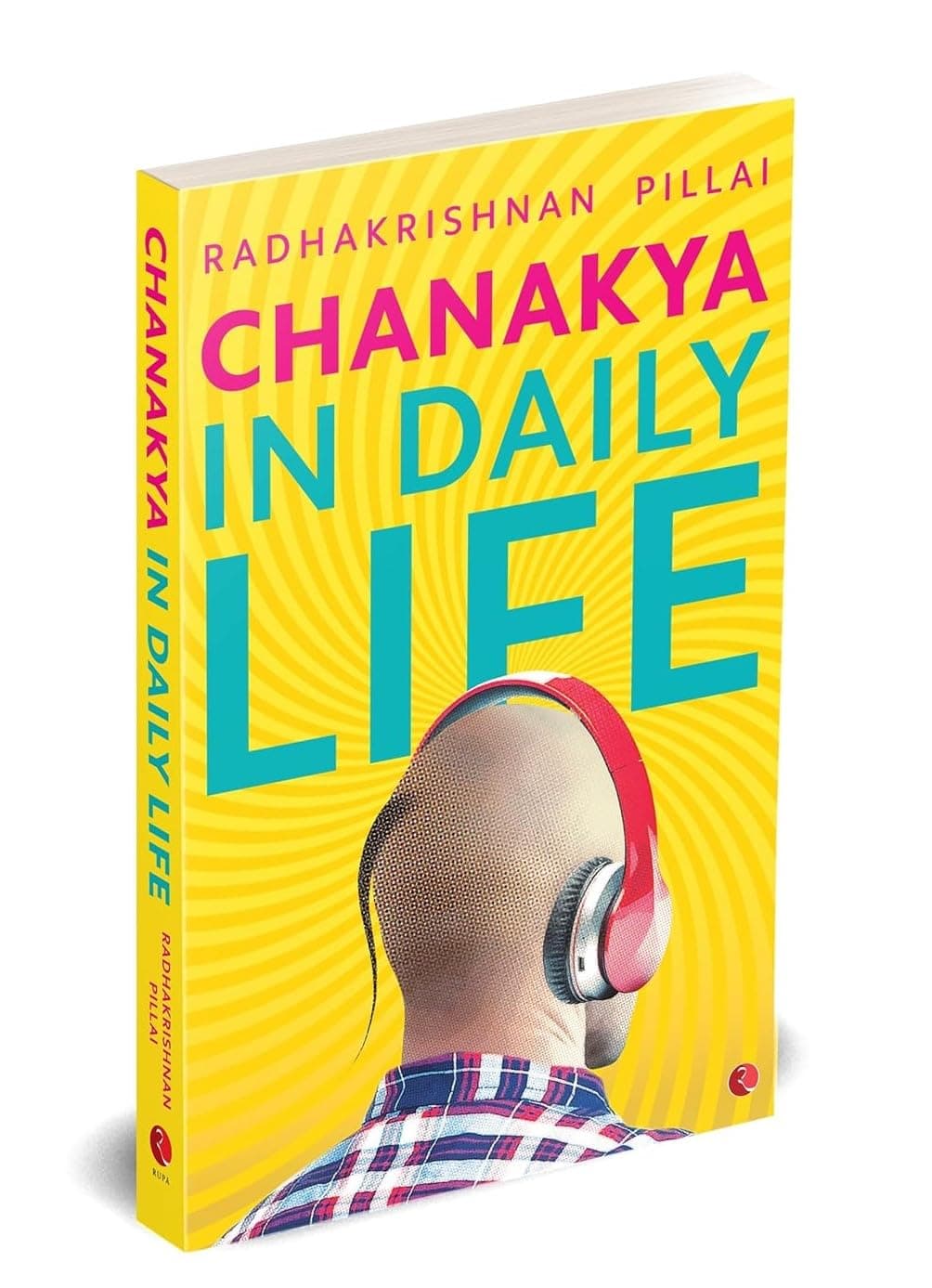 CHANAKYA IN DAILY LIFE
