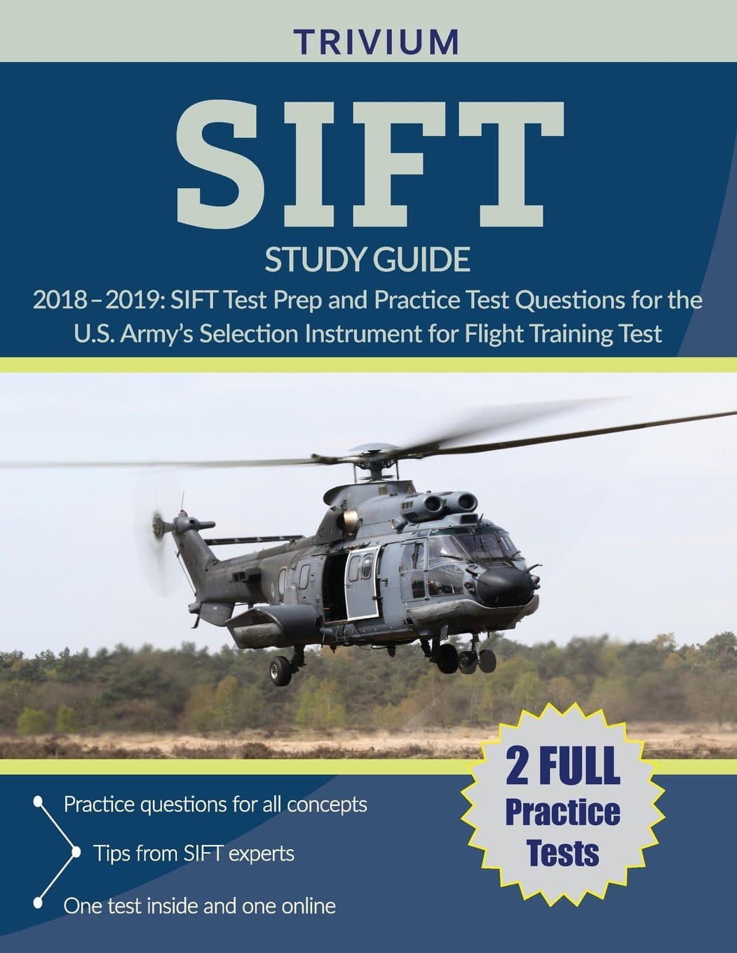SIFT Study Guide 2018-2019: SIFT Test Prep and Practice Test Questions for the U.S. Army's Selection Instrument for Flight Training Test