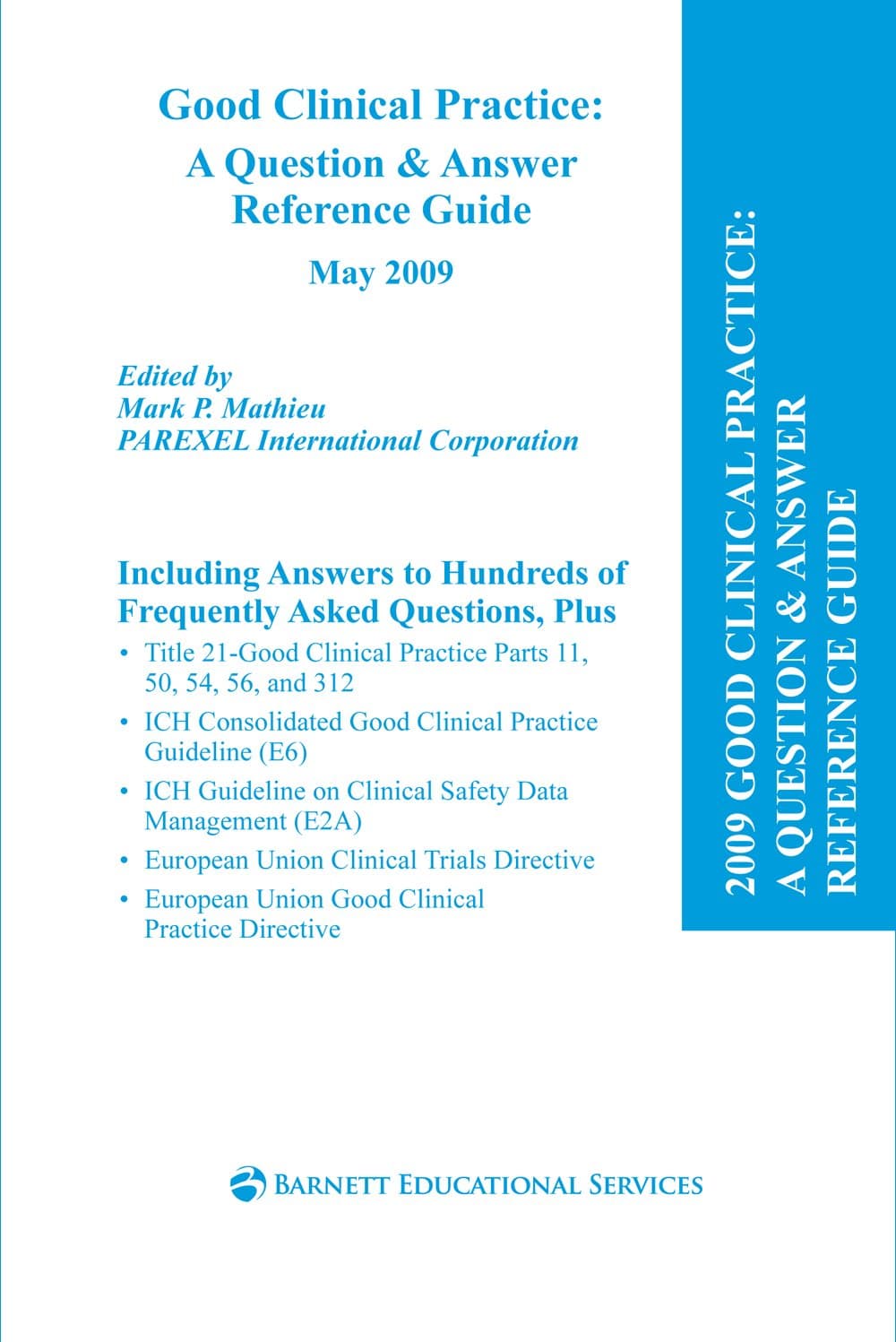 Good Clinical Practice: A Question & Answer Reference Guide, May 2009