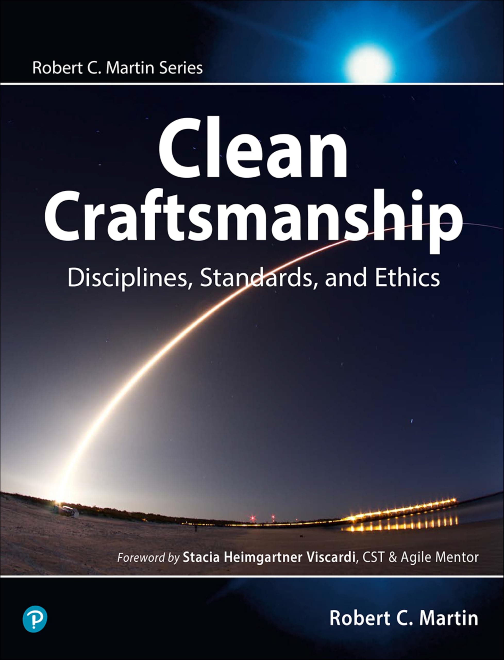 Addison Wesley Clean Craftsmanship: Disciplines, Standards, and Ethics
