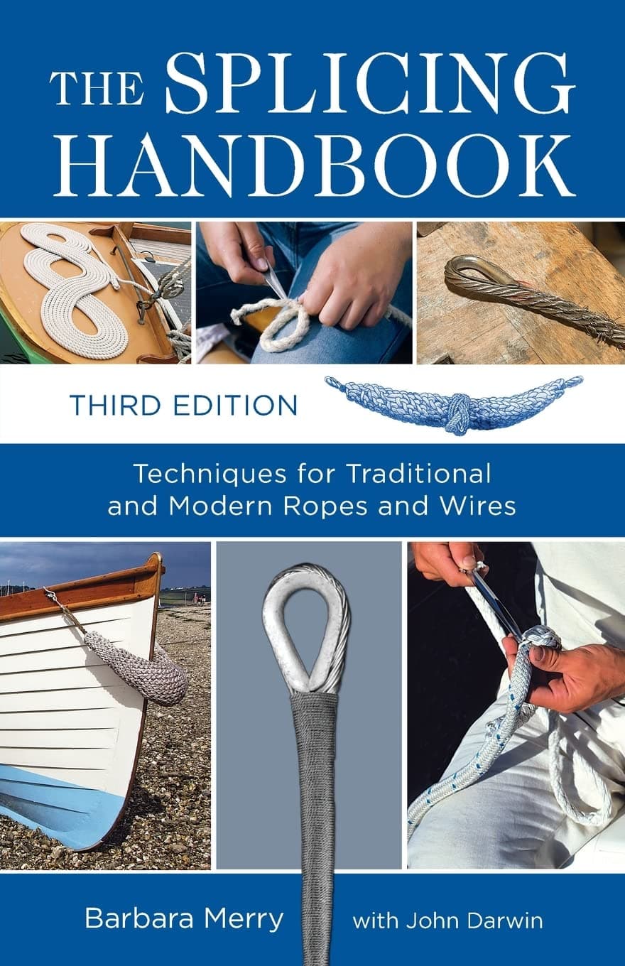 The Splicing Handbook, Third Edition: Techniques for Modern and Traditional Ropes