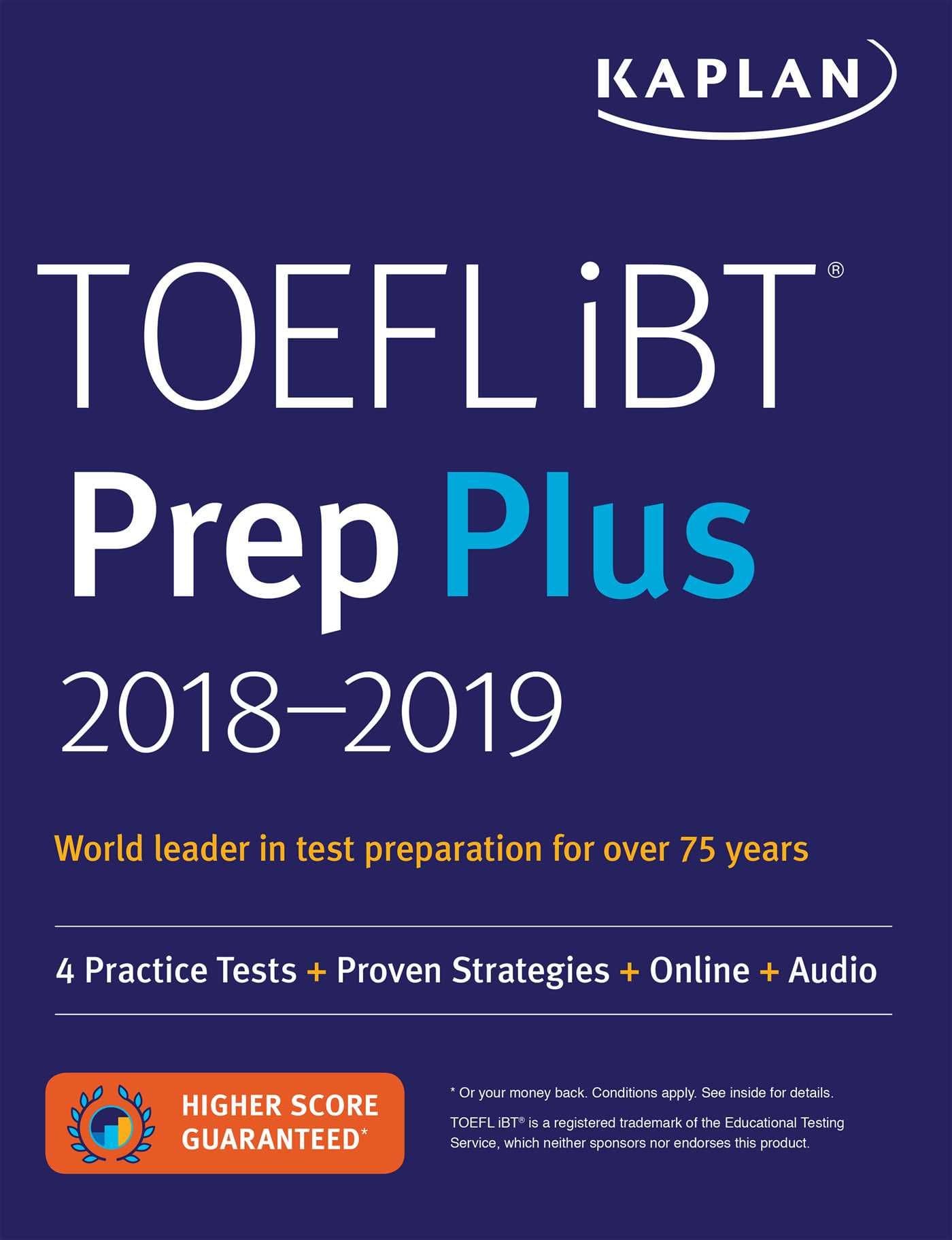 TOEFL iBT Prep Plus 2018-2019: 4 Practice Tests + Proven Strategies + Online + Audio (Kaplan Test Prep) Paperback – Facsimile, 3 Oct. 2017