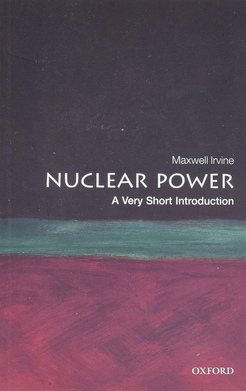 Nuclear Power: A Very Short Introduction Paperback – 26 May 2011