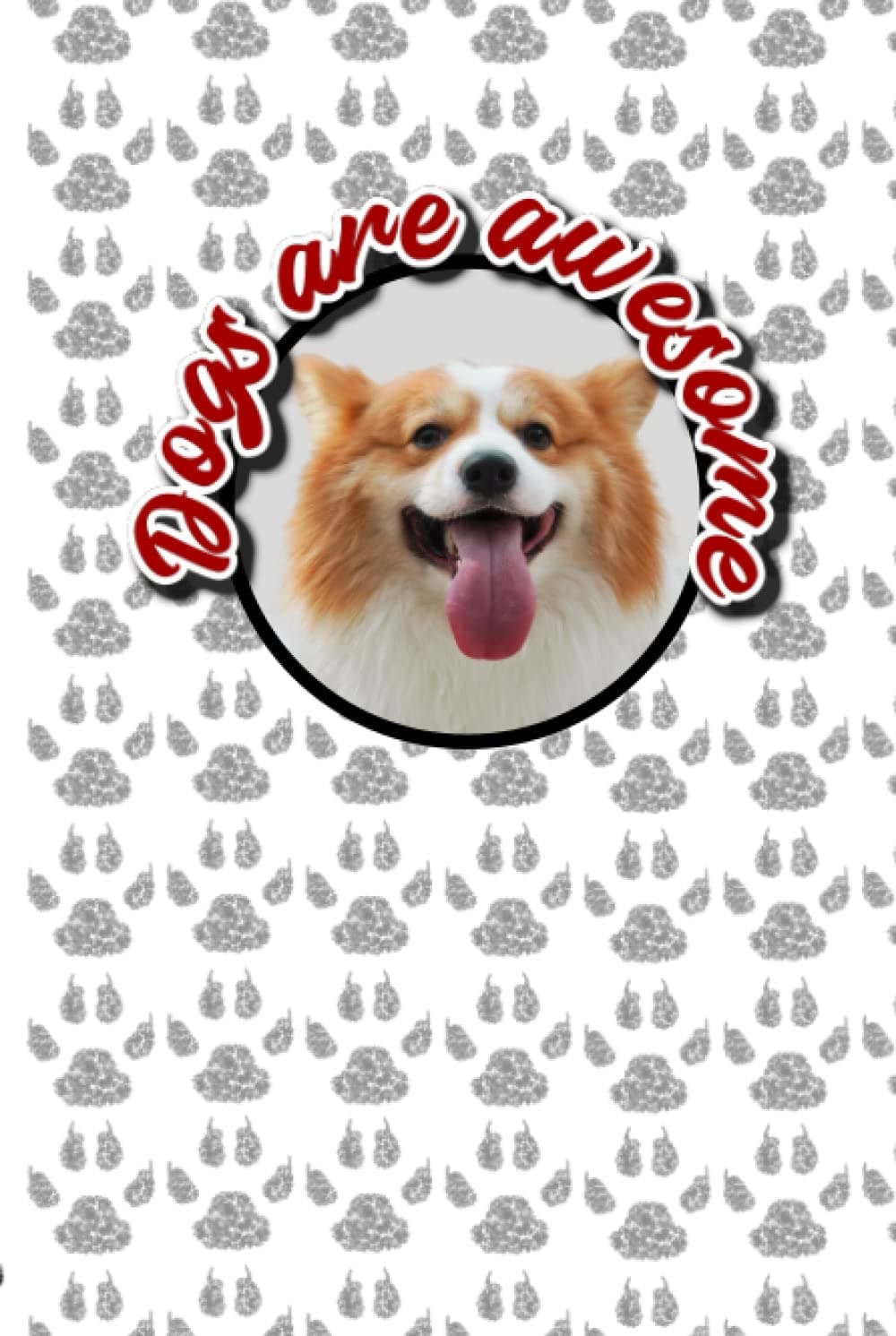 Dogs Are Awesome: Graph Notebook, 5mm Grid (2 sq/cm), 200 Pages, 6x9 inches, Hardcover