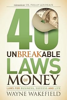 40 Unbreakable Laws of Money: Laws for Business, Success and Life Paperback – Big Book, 1 September 2014