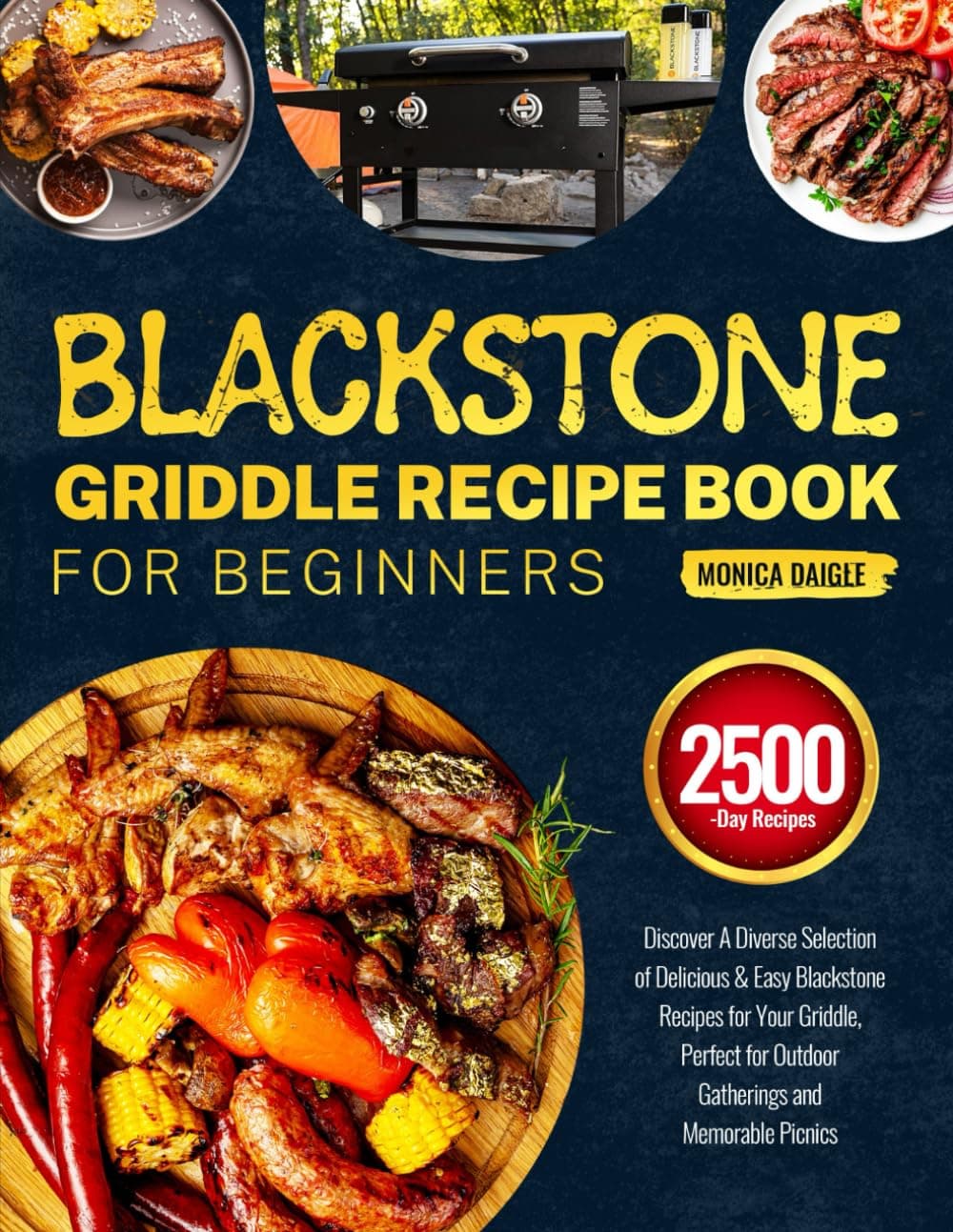 Blackstone Griddle Recipe Book for Beginners: Discover A Diverse Selection of Delicious & Easy Blackstone Recipes for Your Griddle, Perfect for Outdoor Gatherings and Memorable Picnics Paperback – Big Book, 15 October 2024