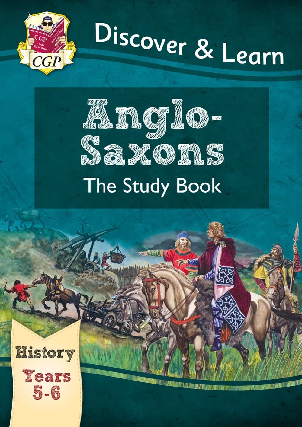 CGP Discover & Learn: History - Anglo-Saxons Study Book, Year 5 & 6