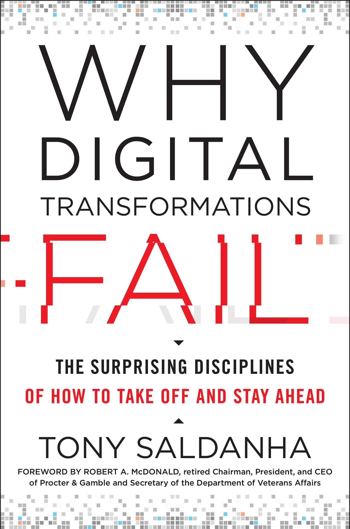Berrett-Koehler Why Digital Transformations Fail: The Surprising Disciplines of How to Take off and Stay Ahead