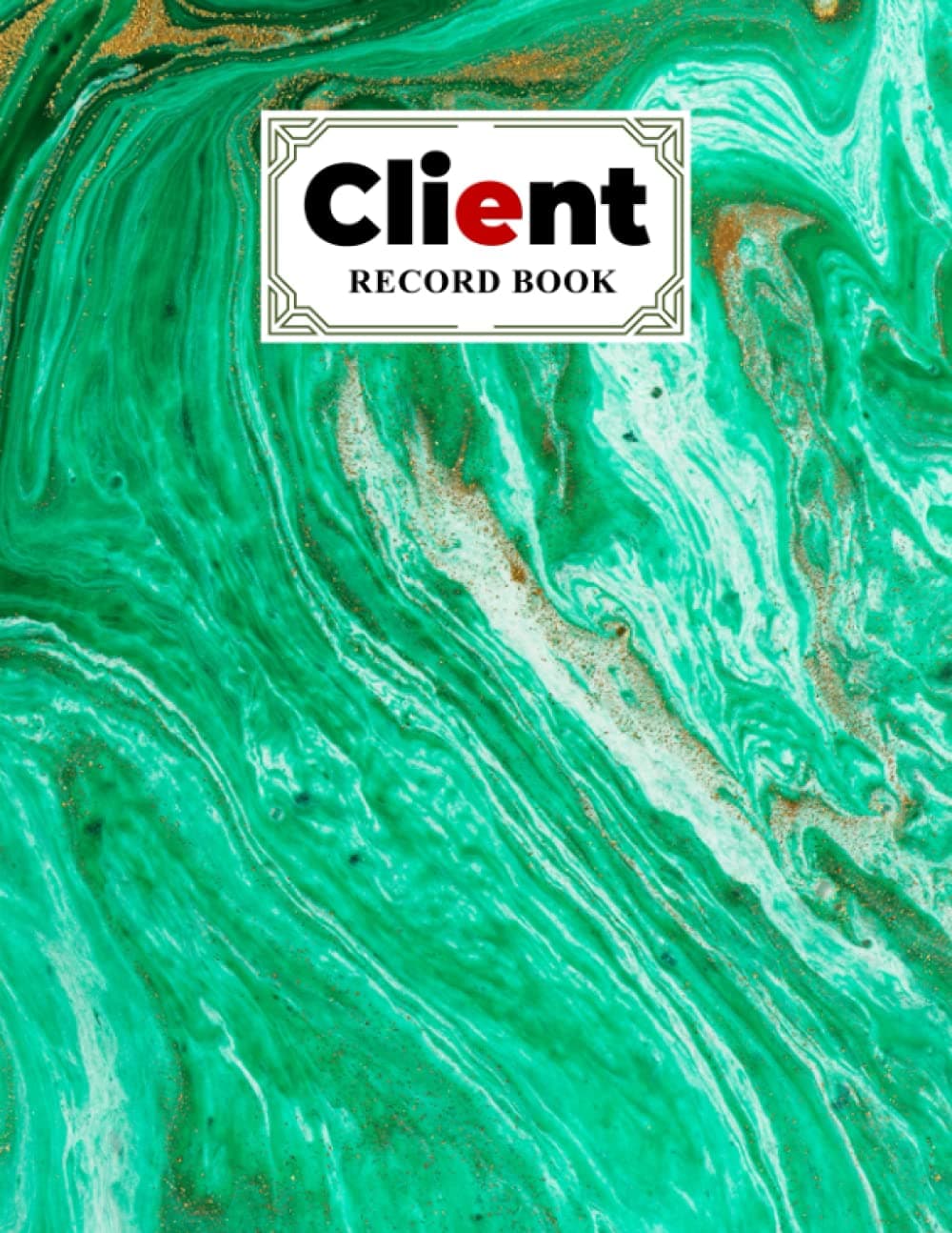 Client Record Book: Client Record Book Marbled Green Cover, Client Tracking Log Book, Client Data Organizer For Salon, Customer Journal With Details | 120 Pages, Size 8.5" x 11" by Gunther Mann