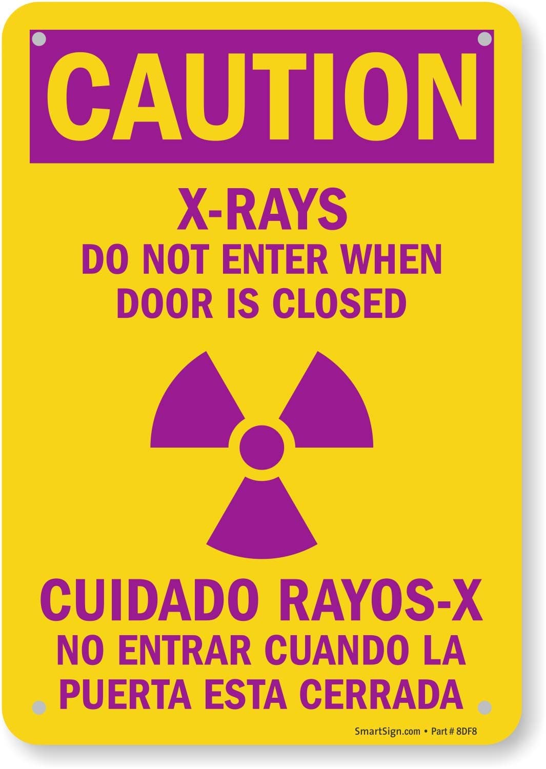 SmartSign"Caution - X-Rays Do Not Enter when Door Closed" Bilingual Sign | 7" x 10" Plastic