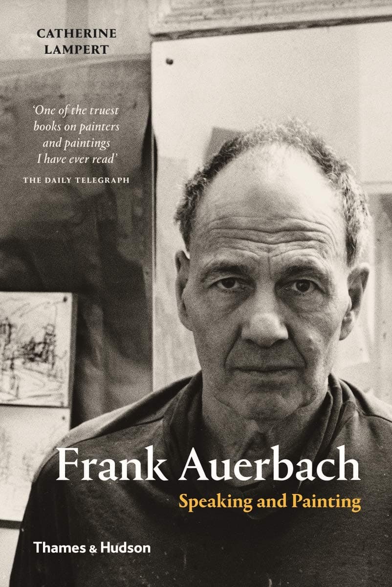 Frank Auerbach: Speaking and Painting