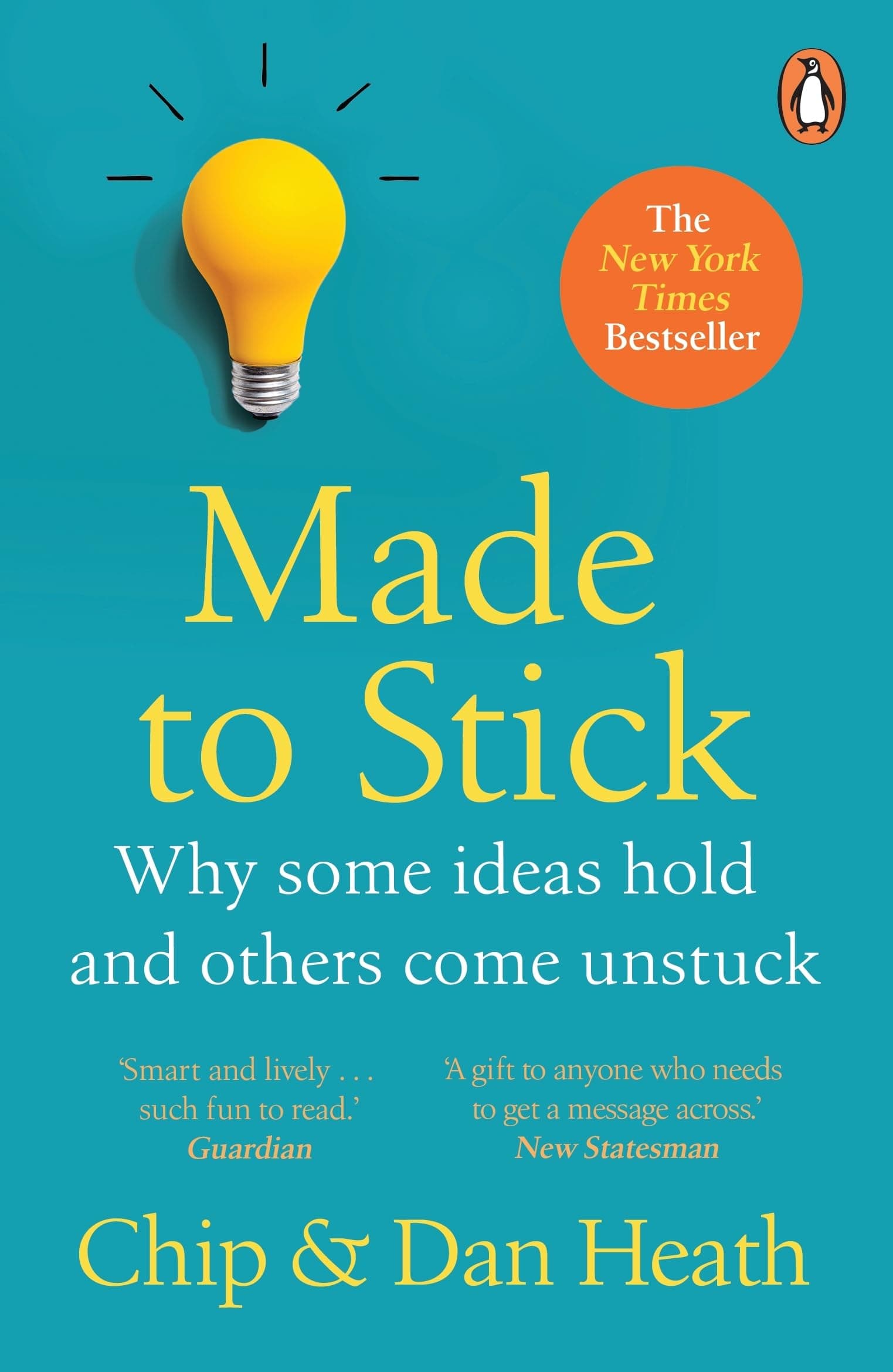 Made to Stick Why Some Ideas Take Hold and Others Come Unstuck by Dan Heath and Chip Heath - Paperback