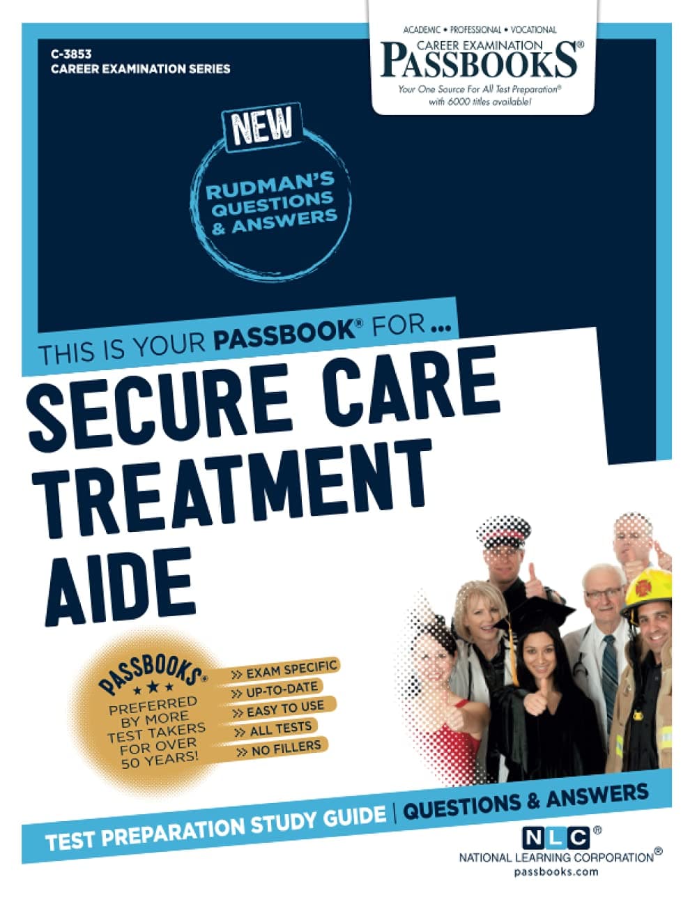 Secure Care Treatment Aide (C-3853): Passbooks Study Guide Volume 3853