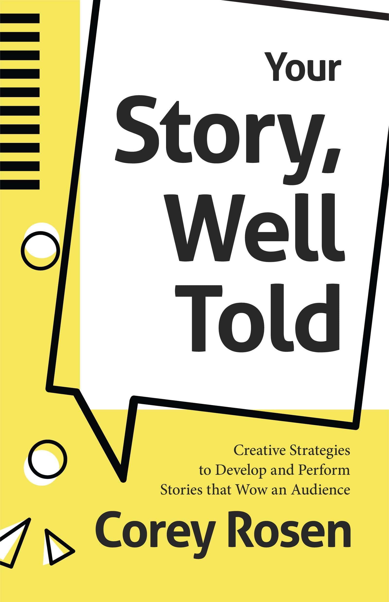 Mango Your Story, Well Told: Creative Strategies to Develop and Perform Stories that Wow an Audience (How To Sell Yourself)