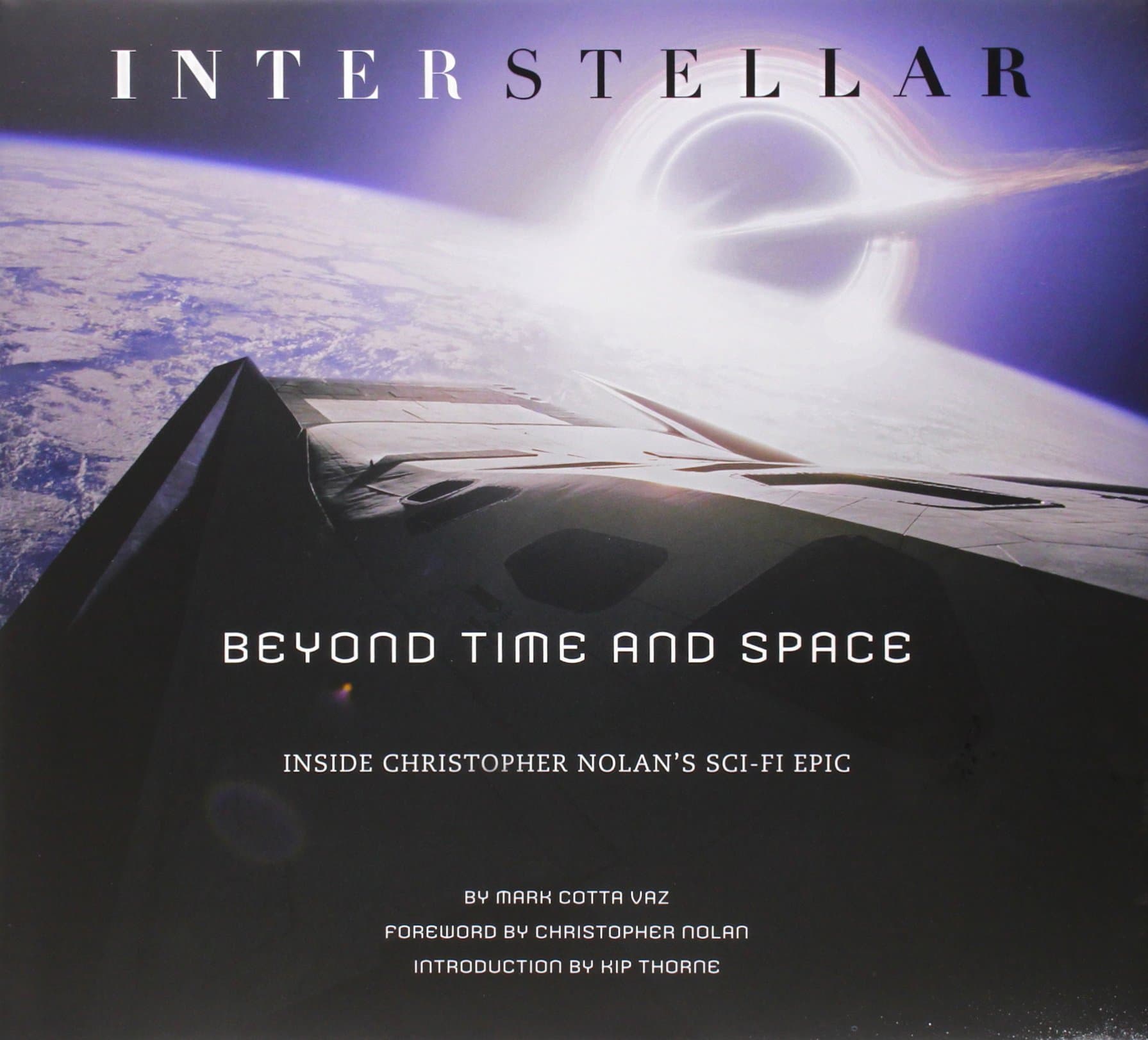 Interstellar: Beyond Time And Space: Inside Christopher Nolans Sci-Fi Epic Hardcover – 7 Nov. 2014