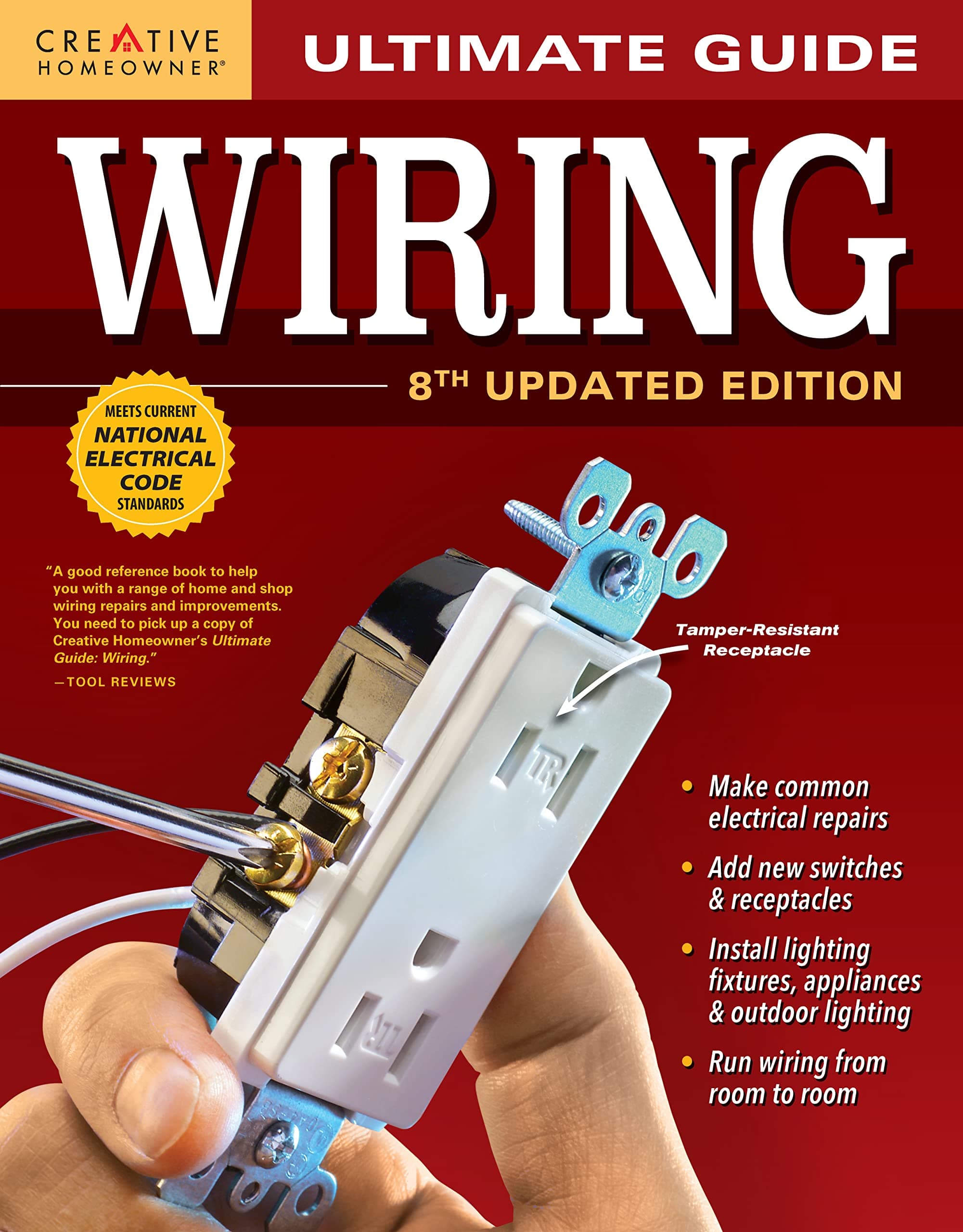 Ultimate Guide: Wiring, 8th Updated Edition (Creative Homeowner) DIY Home Electrical Installations & Repairs from New Switches to Indoor & Outdoor Lighting with Step-by-Step Photos (Ultimate Guides) Paperback – 1 Mar. 2017
