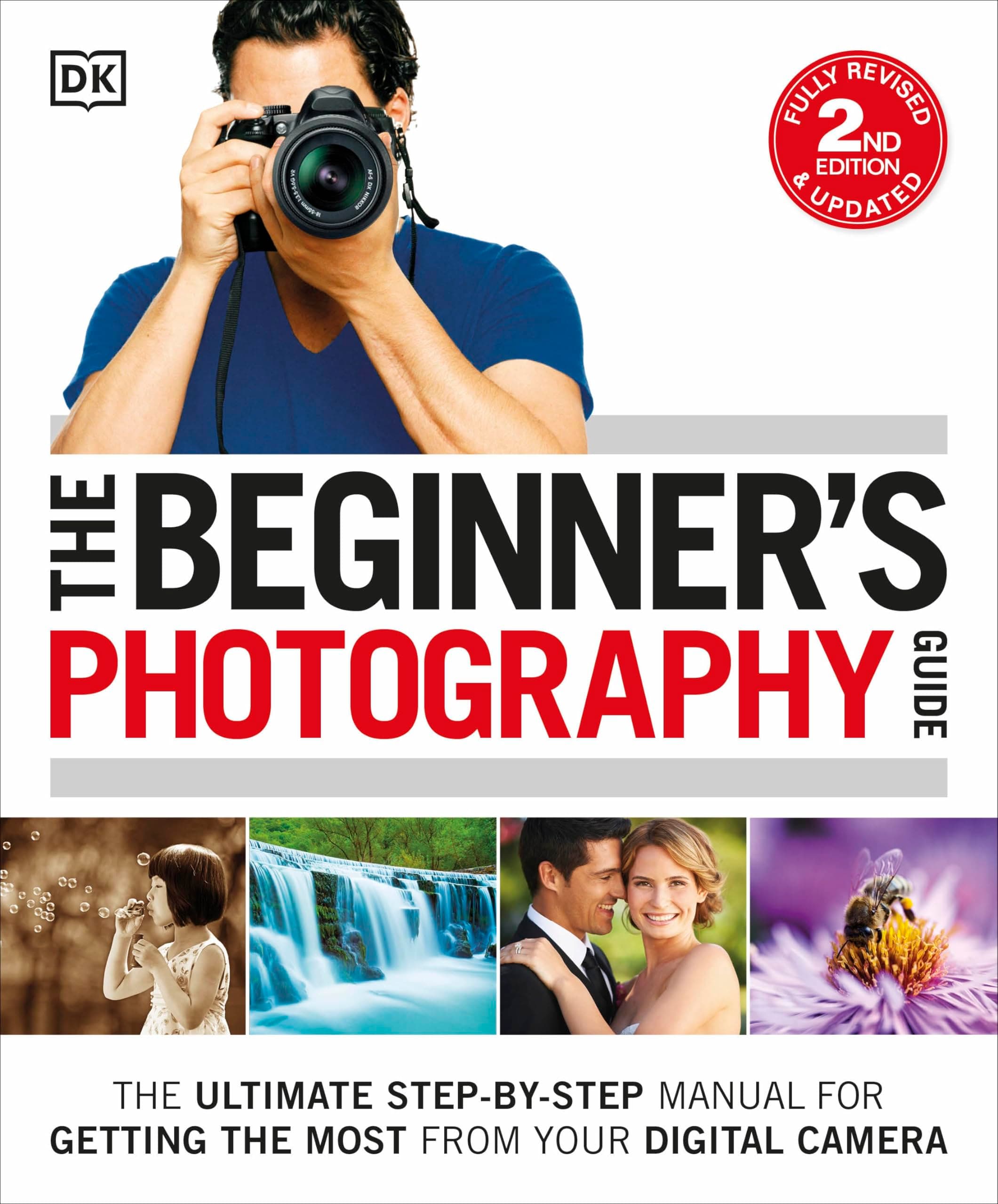 Beginner's Photography Guide 2nd Edition Flexibound – 15 July 2016