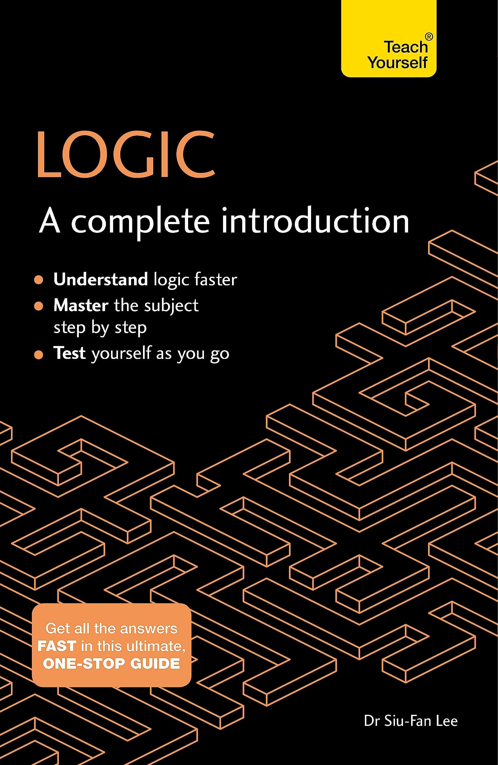 LOGIC: A COMPLETE INTRODUCTION: TEACH YOURSELF