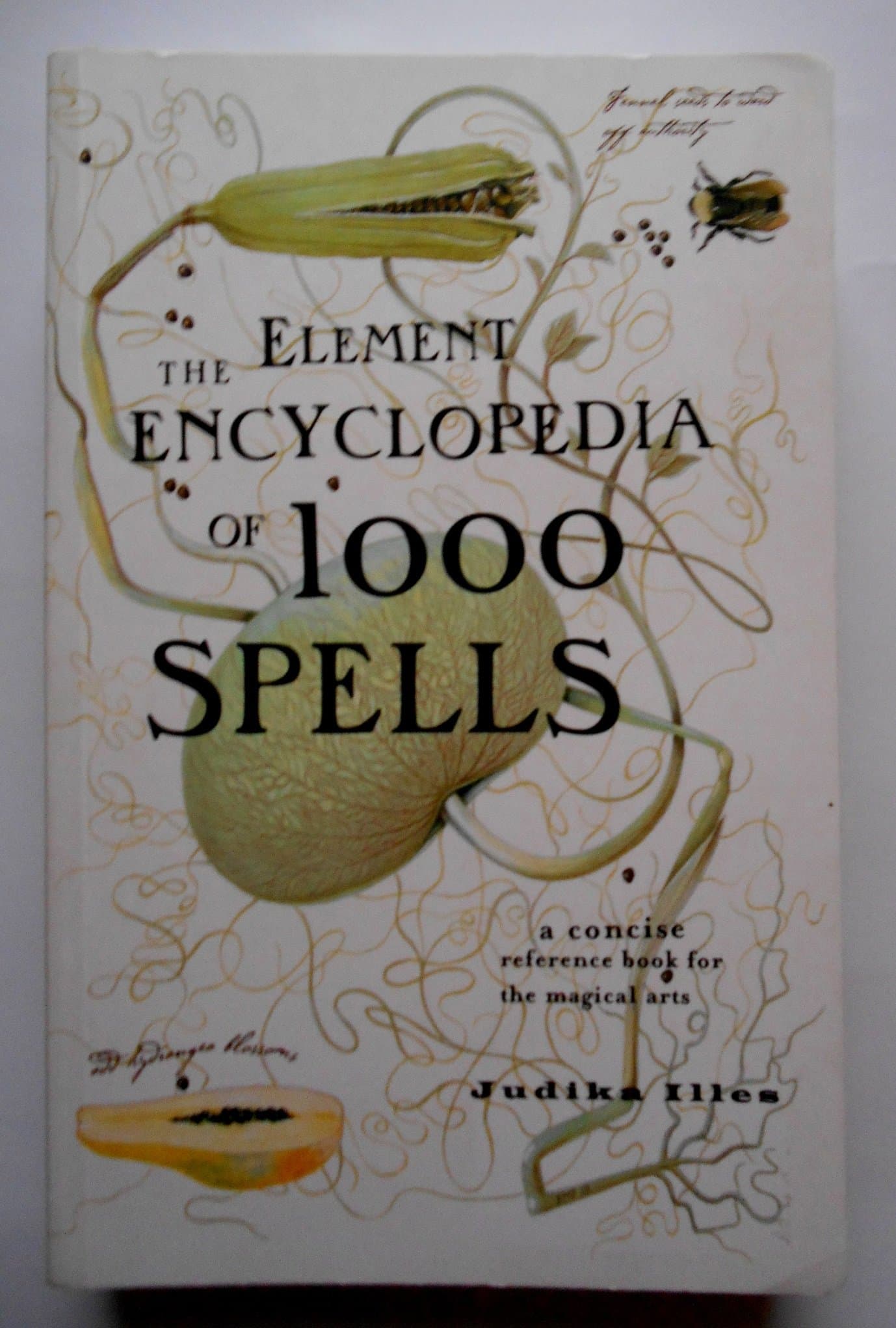 The Element Encyclopedia of 1000 Spells