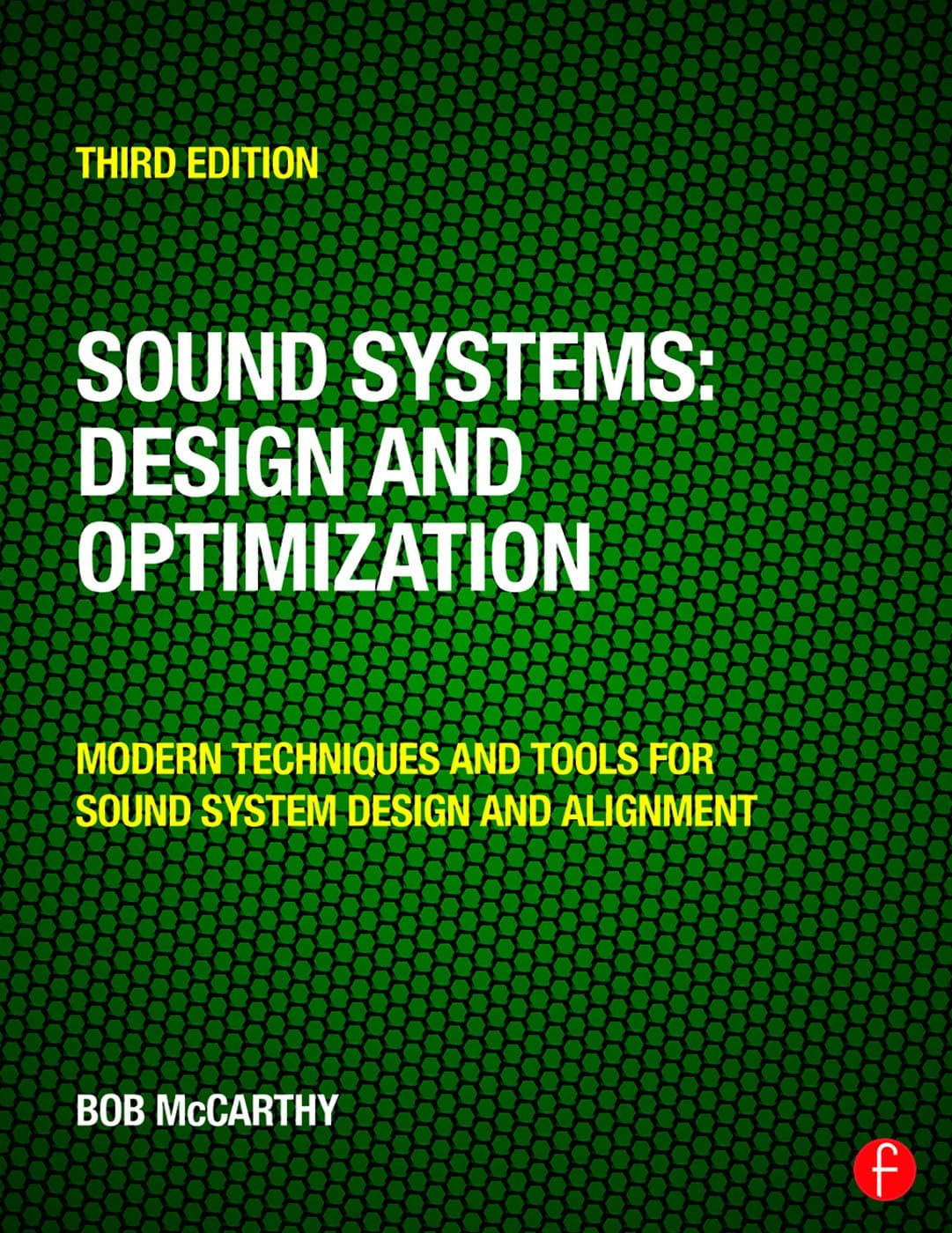 Routledge Sound Systems: Design and Optimization: Modern Techniques and Tools for Sound System Design and Alignment