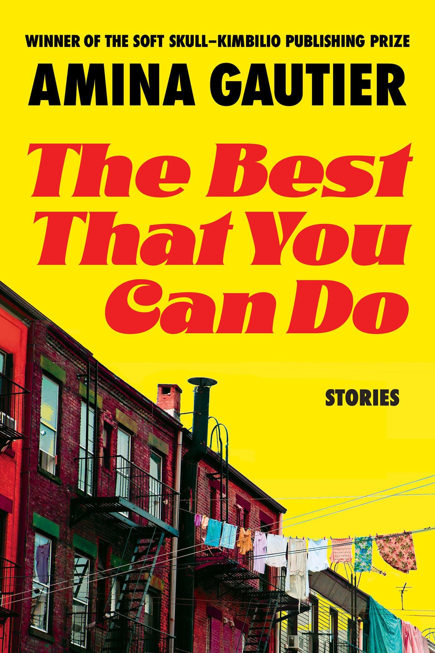 The Best That You Can Do: Stories