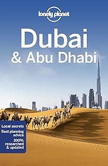 Lonely Planet Dubai & Abu Dhabi: Perfect for exploring top sights and taking roads less travelled (Travel Guide)