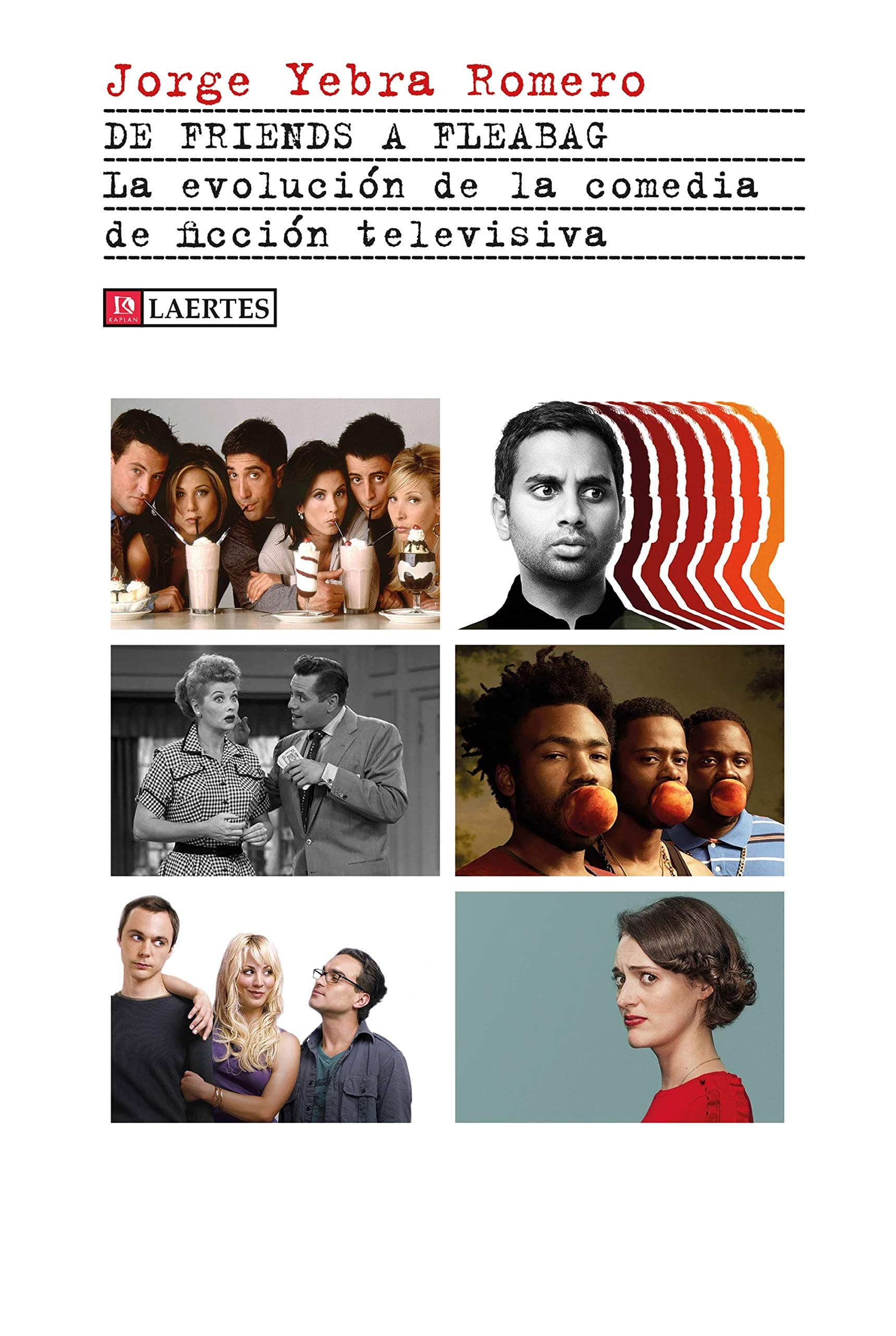 De Friends a Fleabag: La evolución de la comedia de ficción televisiva