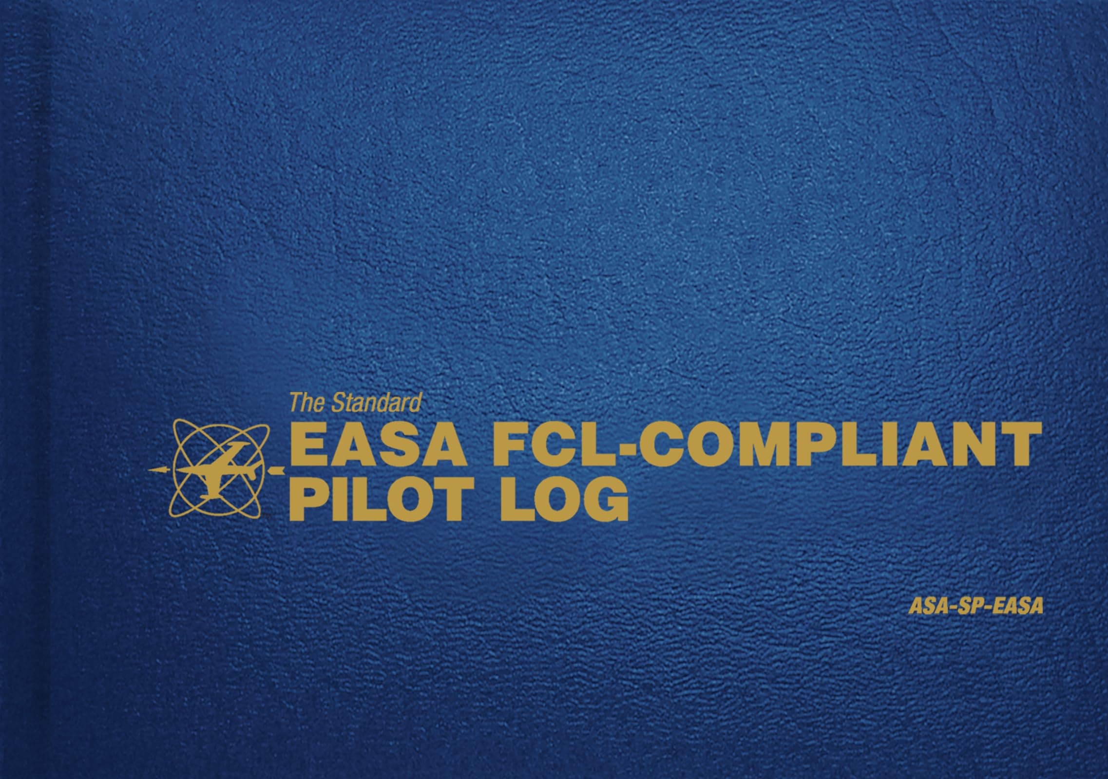 The Standard Easa Fcl-Compliant Pilot Log: Asa-Sp-Easa (Standard Pilot Logbooks)