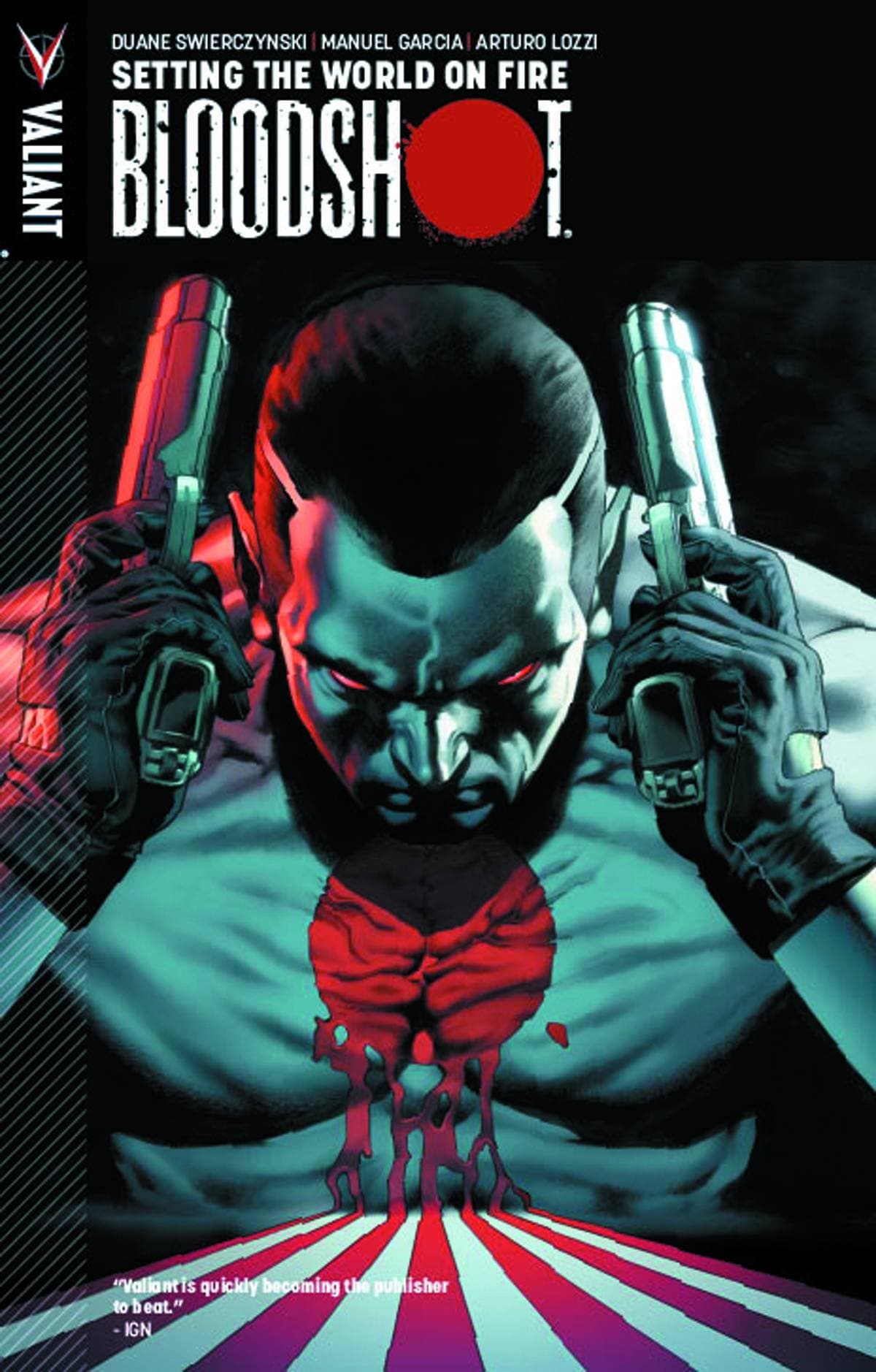 Bloodshot Volume 1: Setting The World On Fire