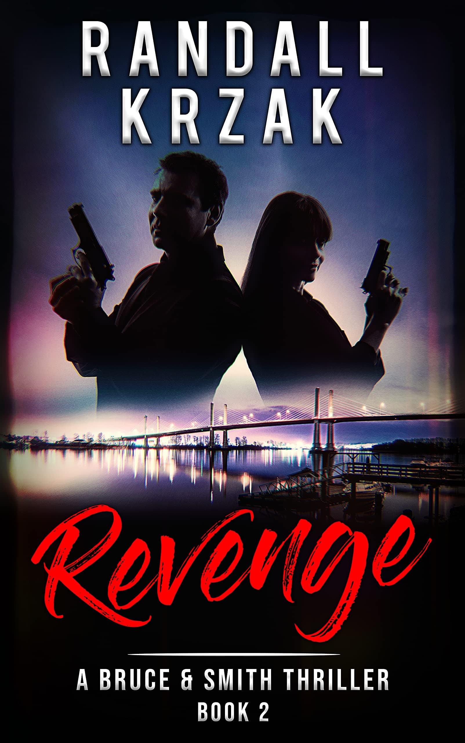 Revenge: A Bruce and Smith Thriller Book 2