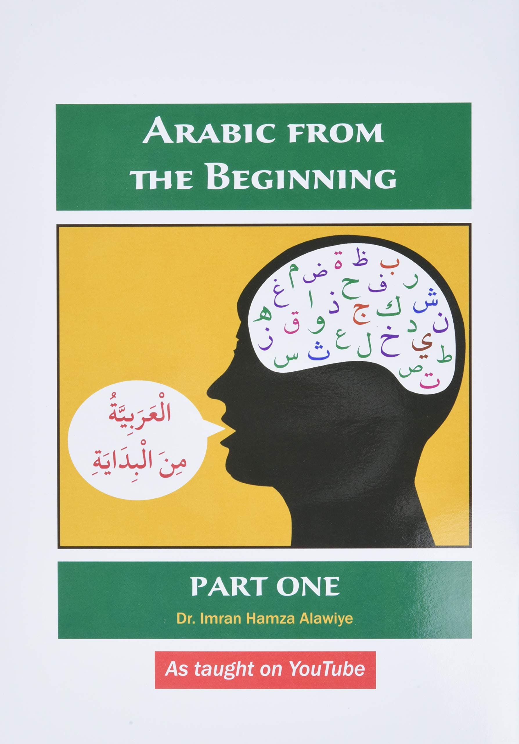 Anglo-Arabic Graphics Ltd Arabic from the Beginning: Part One