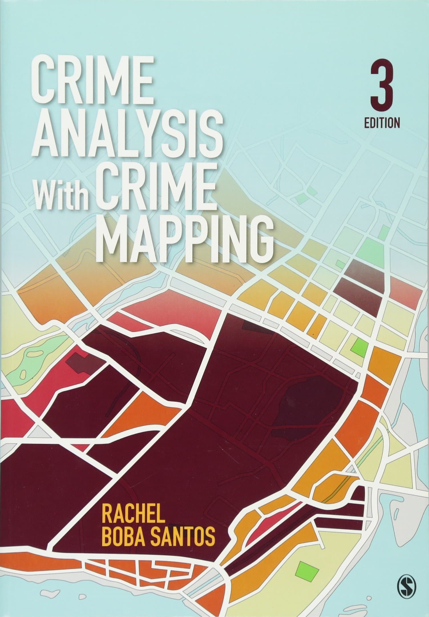 Crime Analysis With Crime Mapping Third Edition