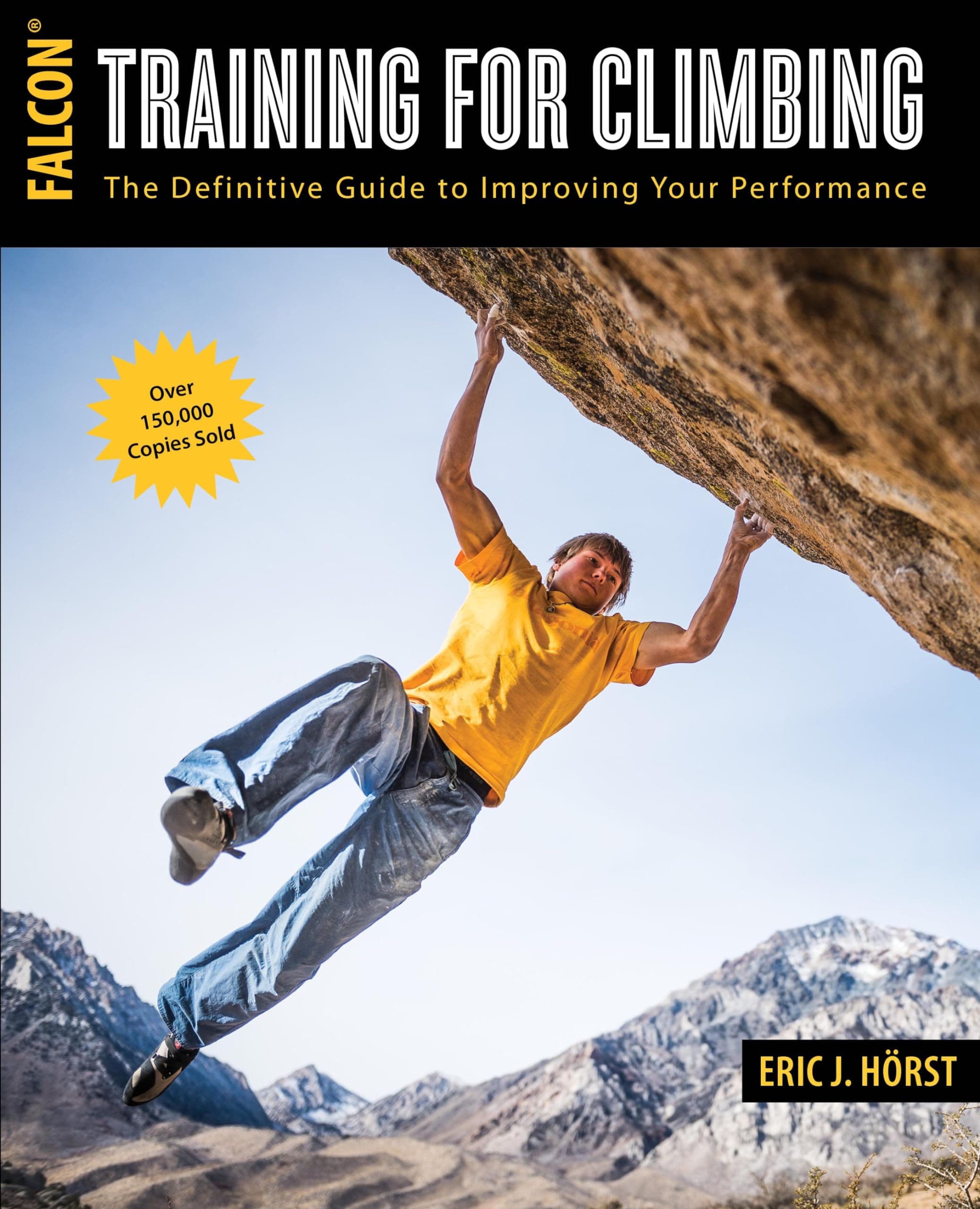 Training for Climbing: The Definitive Guide to Improving Your Performance (How to Climb Series)