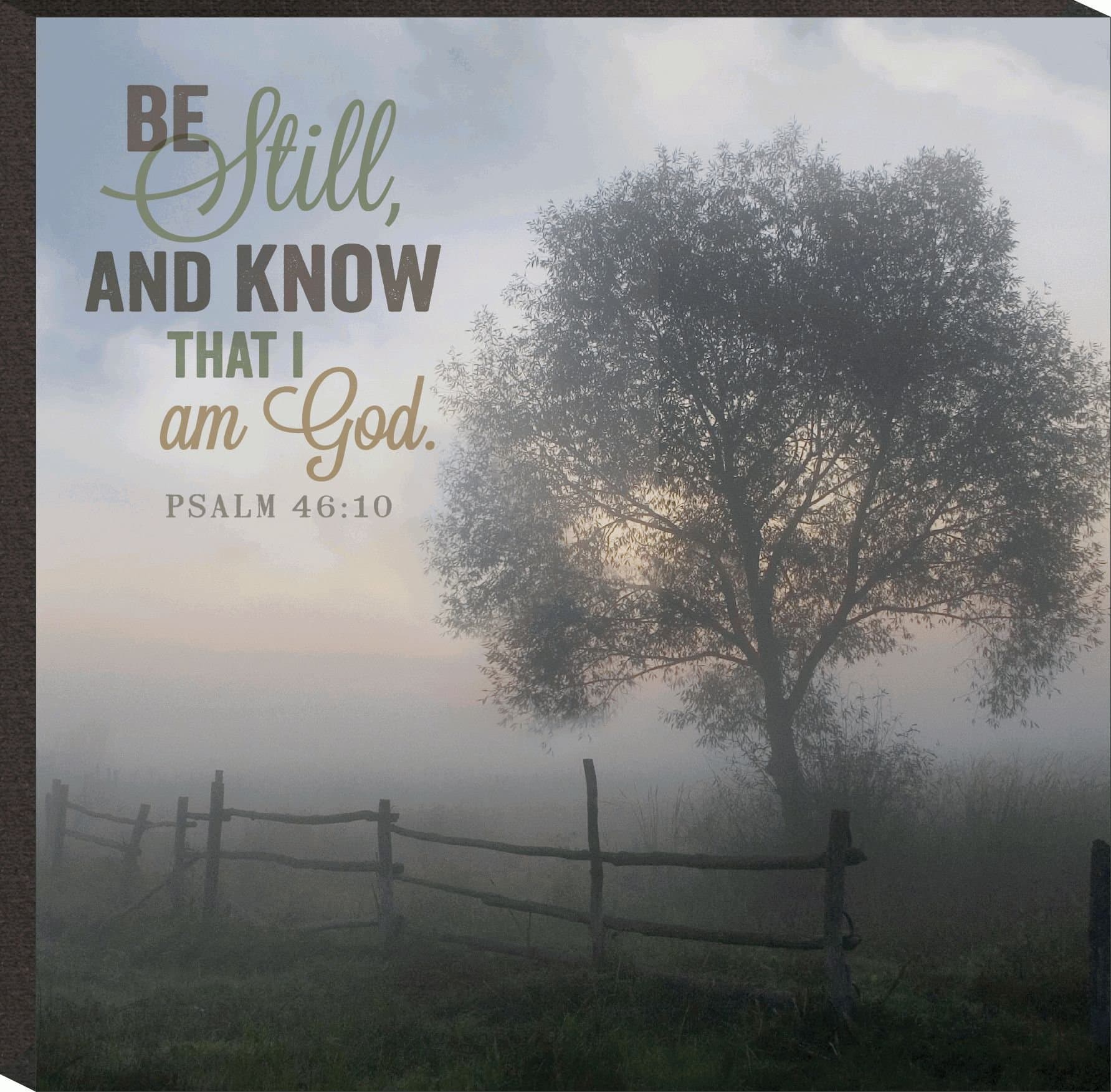 P. Graham Dunn Be Still, And Know That I Am God Psalm 46:10 Mini Print 5.8 X 5.8
