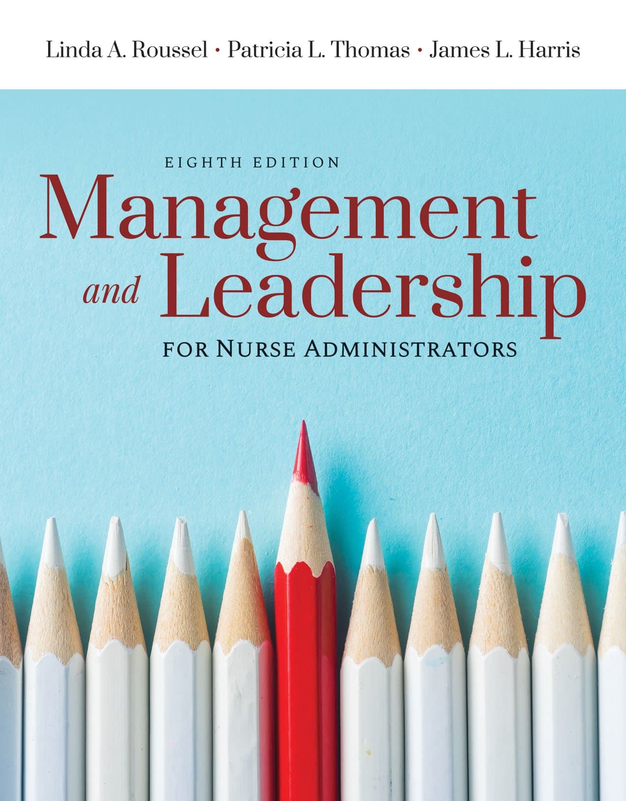 Management and Leadership for Nurse Administrators: .