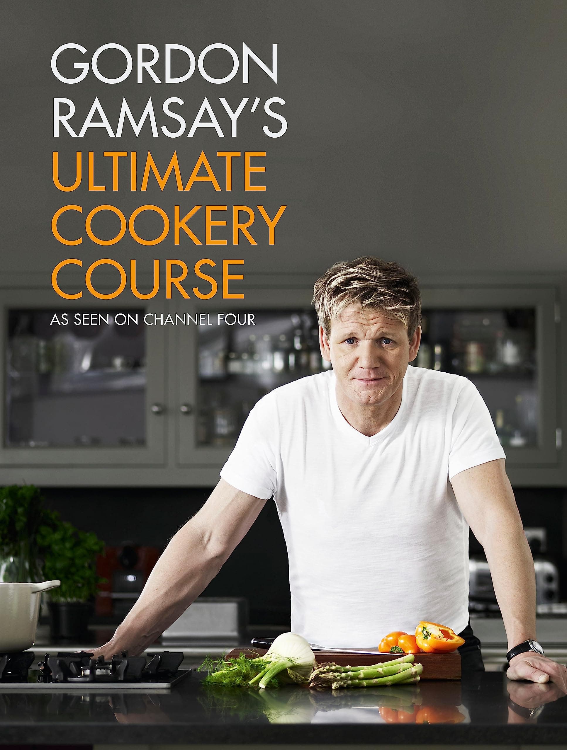 Gordon Ramsay's Ultimate Cookery Course (International Edition)