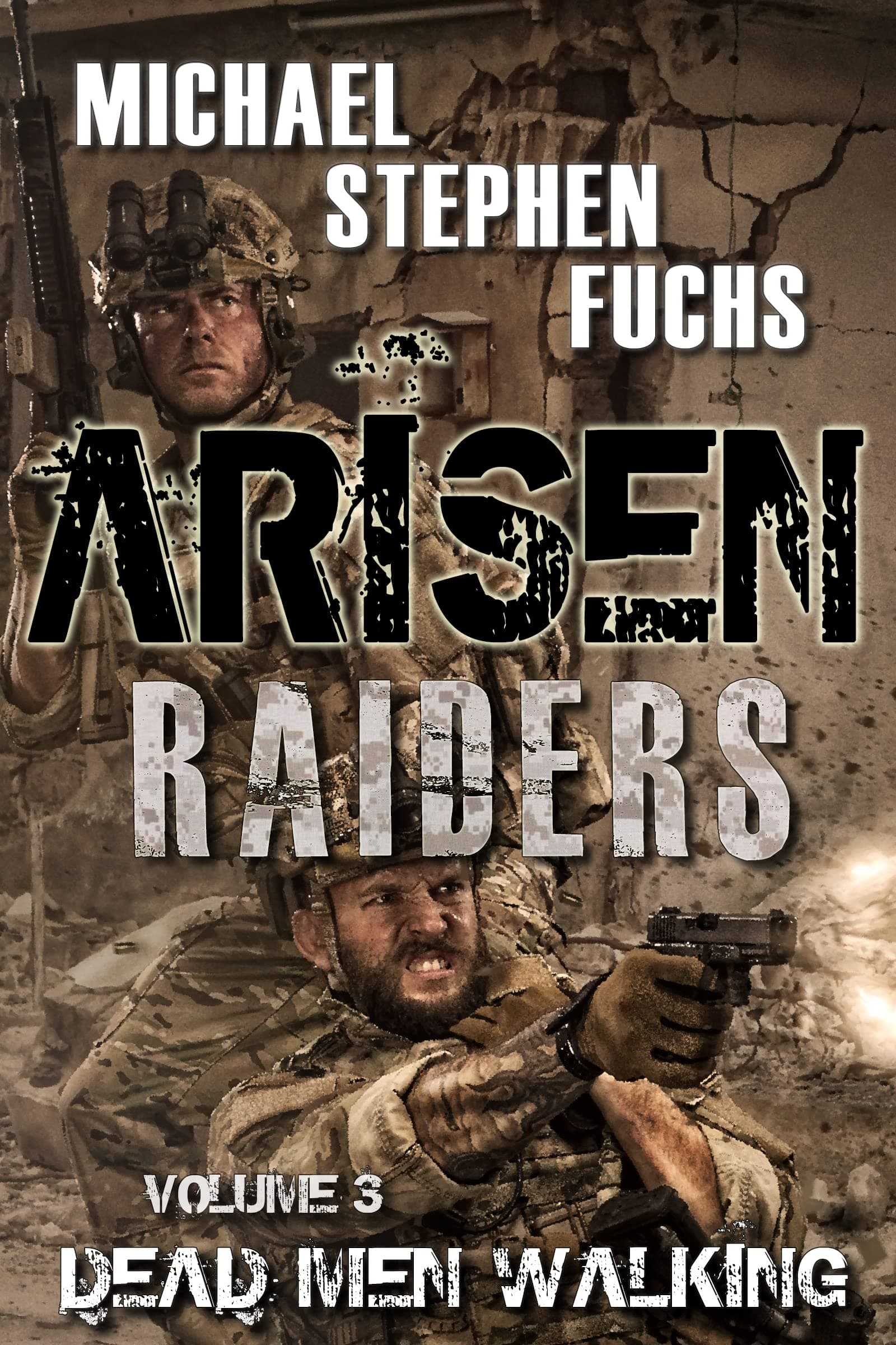 Dead Men Walking: Arisen: Raiders, Book 3