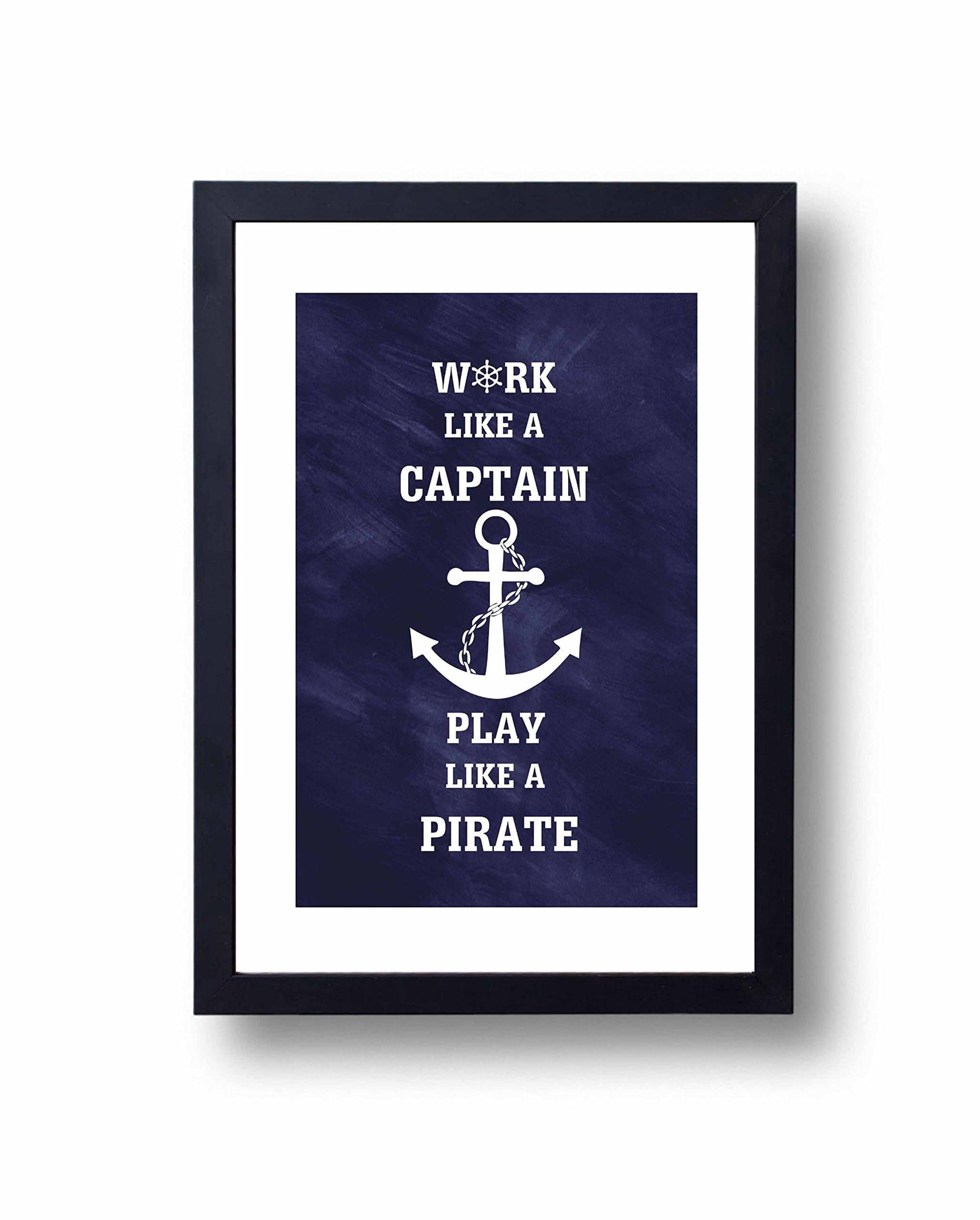 Work Like a Captain Play Like a Pirate PRINT Nautical Anchor Modern Typography Art Print, Inspirational Quote, Home Decor, Wall Art-Print only