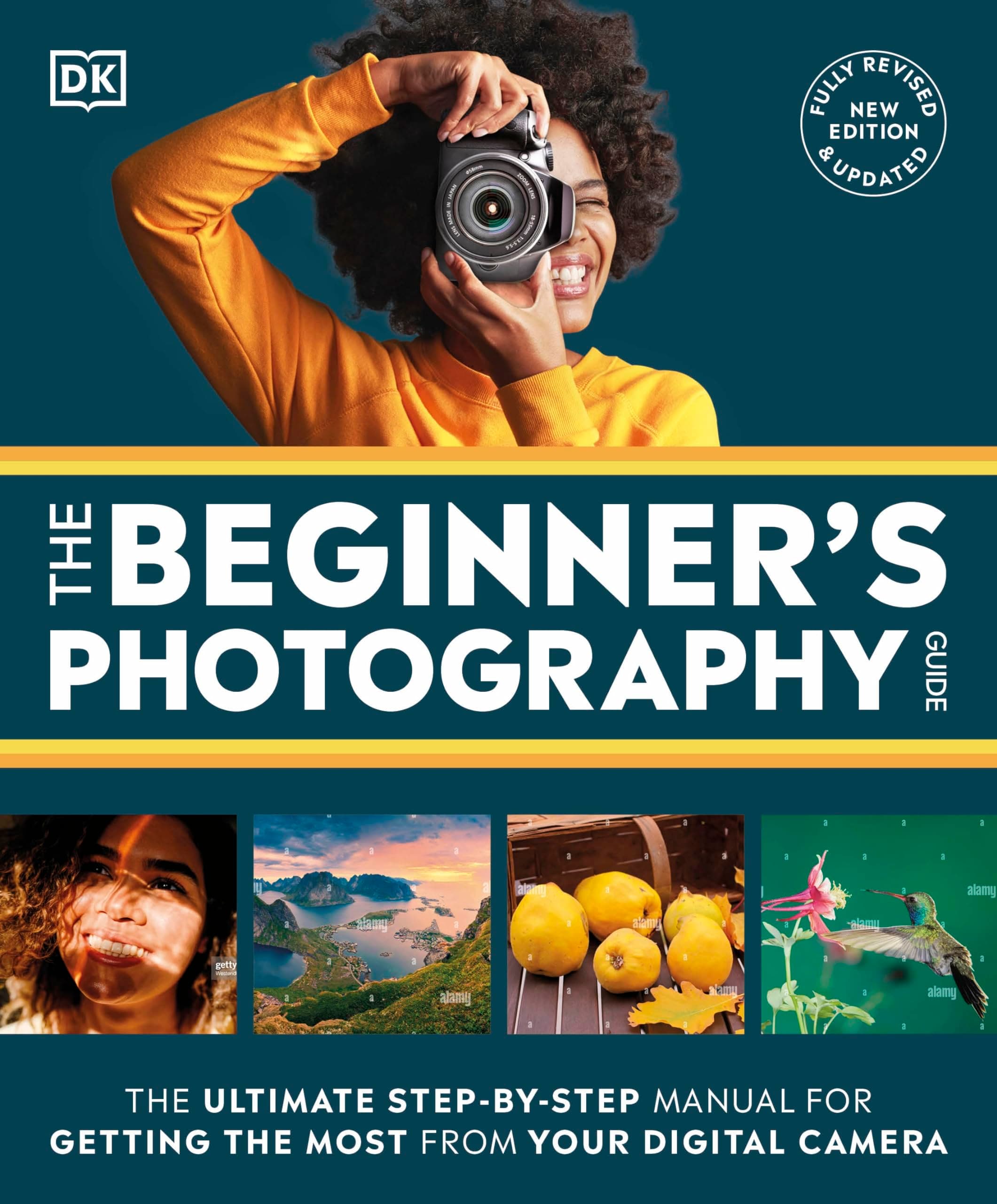 The Beginner's Photography Guide: The Ultimate Step-by-Step Manual for Getting the Most From Your Digital Camera (DK Practical Photography)