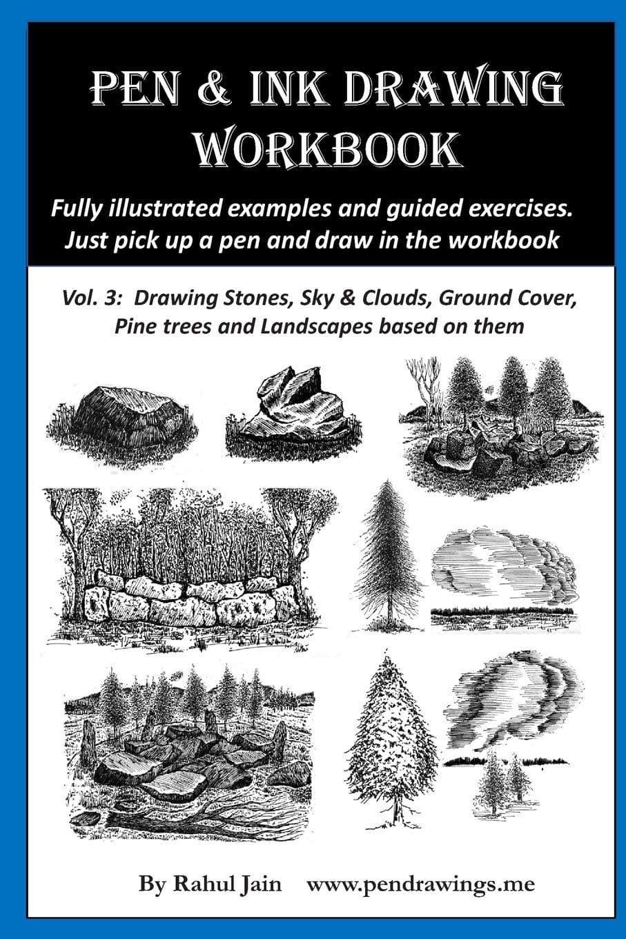 Pen & Ink Drawing Workbook vol 3: Learn to Draw Pleasing Pen & Ink Landscapes (Pen and Ink Workbooks) Paperback – April 26, 2018