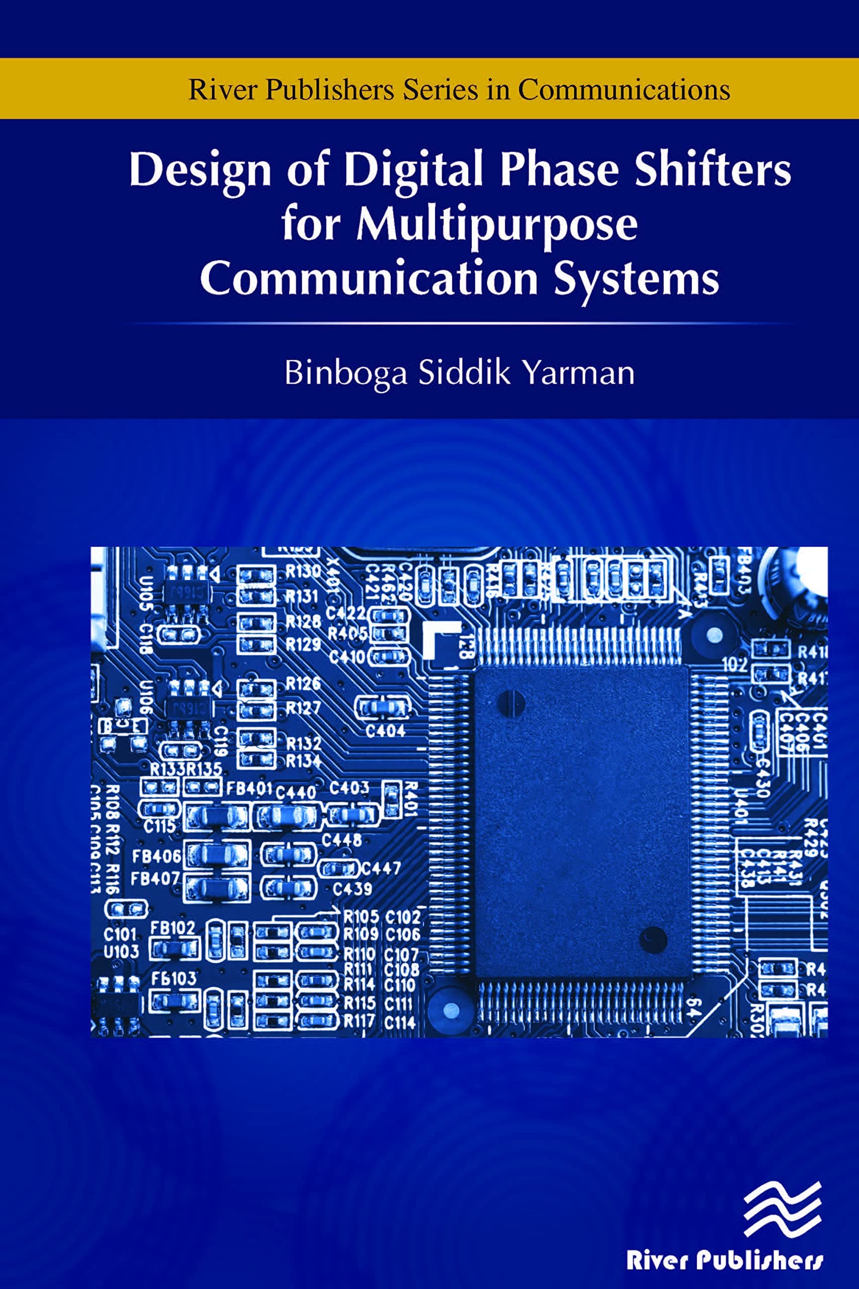 Design of Digital Phase Shifters for Multipurpose Communication Systems (River Publishers Series in Communications)